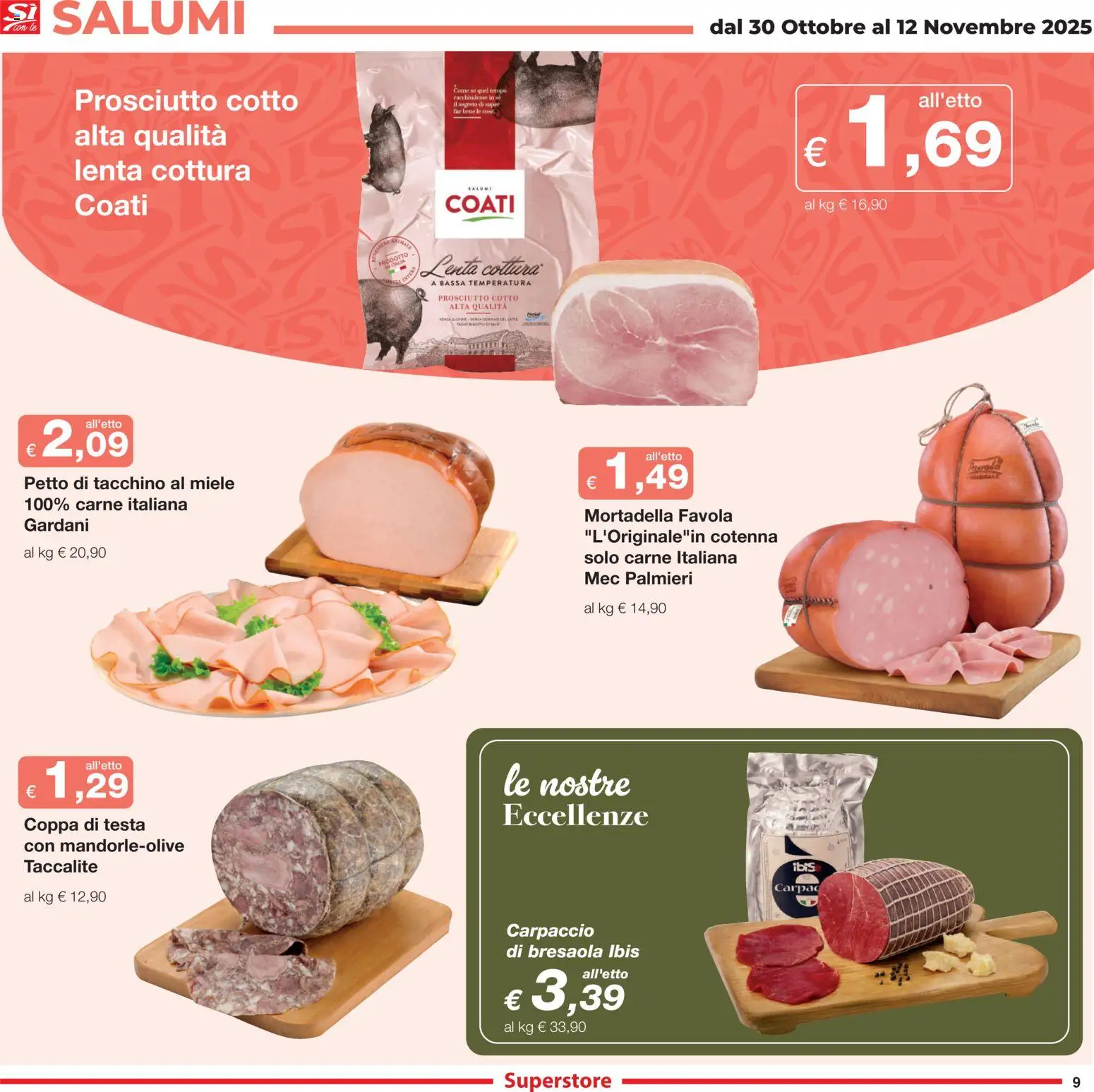 Volantino Sì con Te del 30.10.2025 | Pagina: 9 | Prodotti: Prosciutto Cotto, Prosciutto, The, Miele