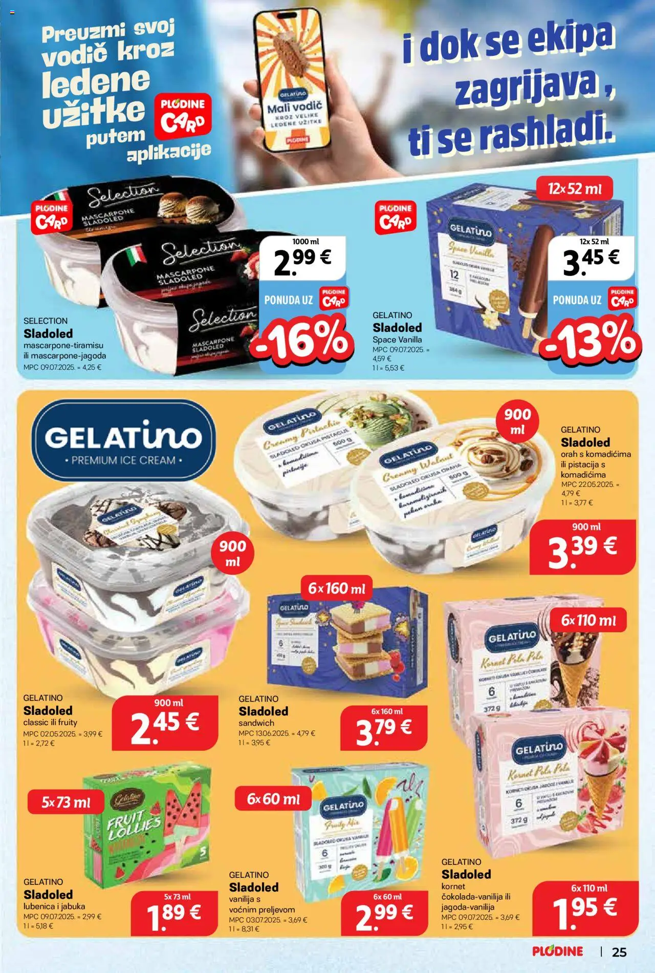 Plodine katalog | vrijedi od 13.08.2025 | Stranica: 25 | Proizvodi: Mascarpone, Lubenica, Kornet, Orah
