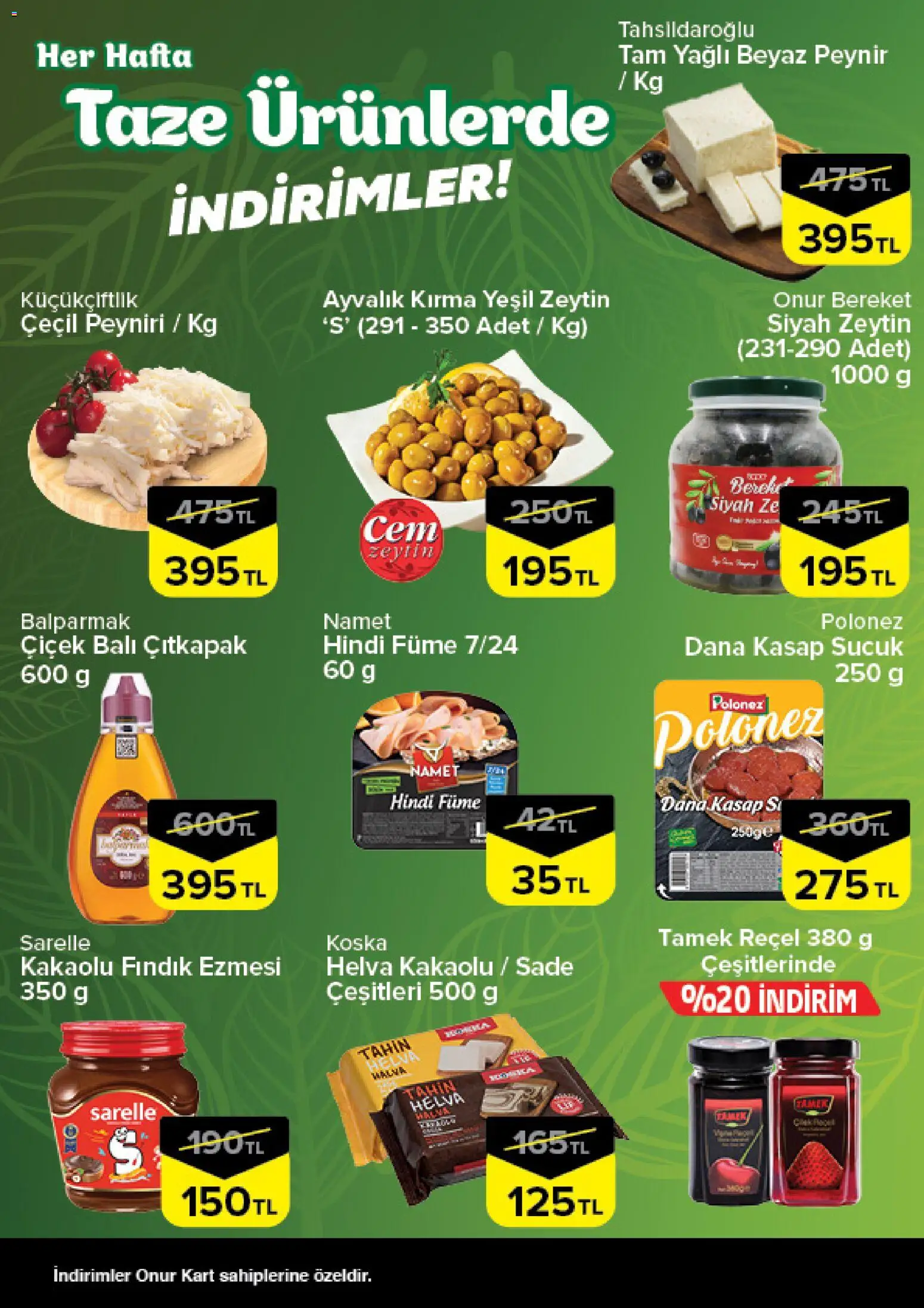 Onur Market - Taze Ürünlerde İndirimler - Bursa - 19.03.2026 tarihinden itibaren geçerlidir | Sayfa: 2 | Ürünler: Peynir, Fındık, Zeytin, Hindi füme