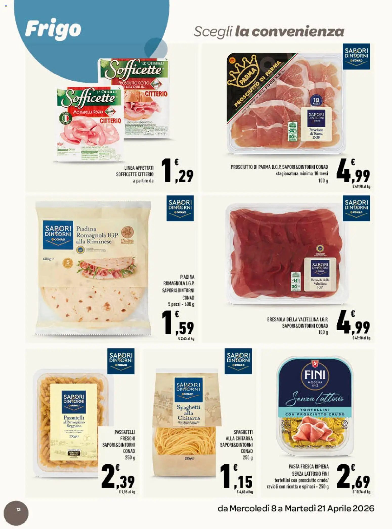 Volantino Conad del 08.04.2026 | Pagina: 12 | Prodotti: Prosciutto Crudo, Pasta, Mortadella, Ricotta