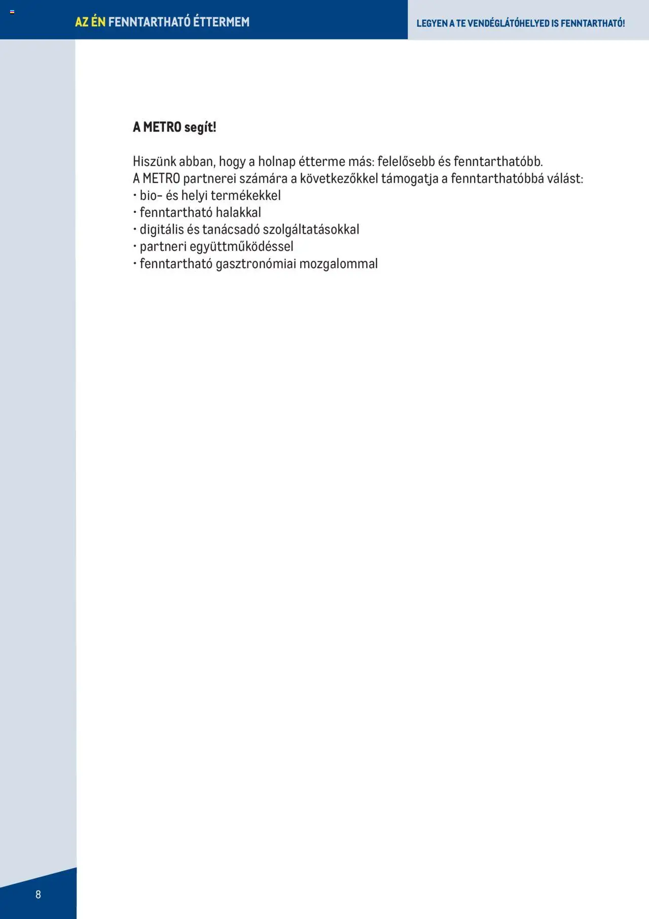 Metro akciós ujság - amely érvényes a következő dátumtól: 07.06.2023 | Oldal: 8