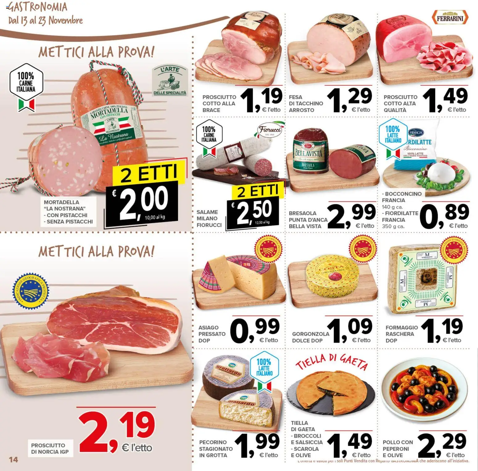 Volantino Todis del 13.11.2025 | Pagina: 14 | Prodotti: Arrosto, Salame, Formaggio, Prosciutto