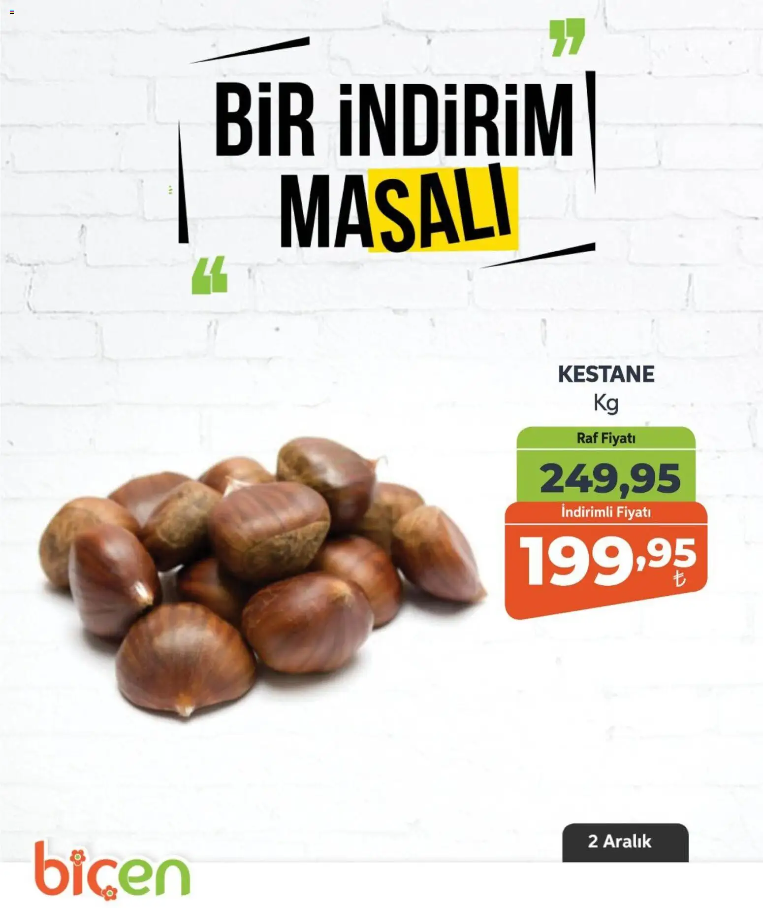 Biçen Market Bir İndirim MaSalı - meyve - 02.12.2025 tarihinden itibaren geçerlidir | Sayfa: 5 | Ürünler: Raf, Kestane
