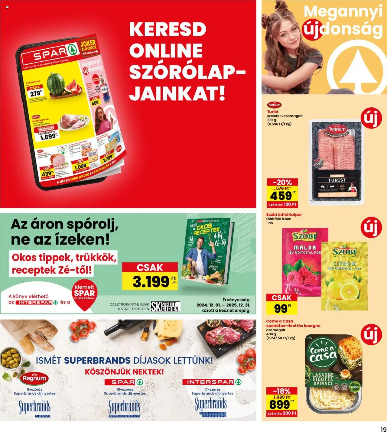 Interspar akciós ujság - amely érvényes a következő dátumtól: 12.06.2025 | Oldal: 19 | Termékek: Görögdinnye, Málna, Ricotta, Lasagne