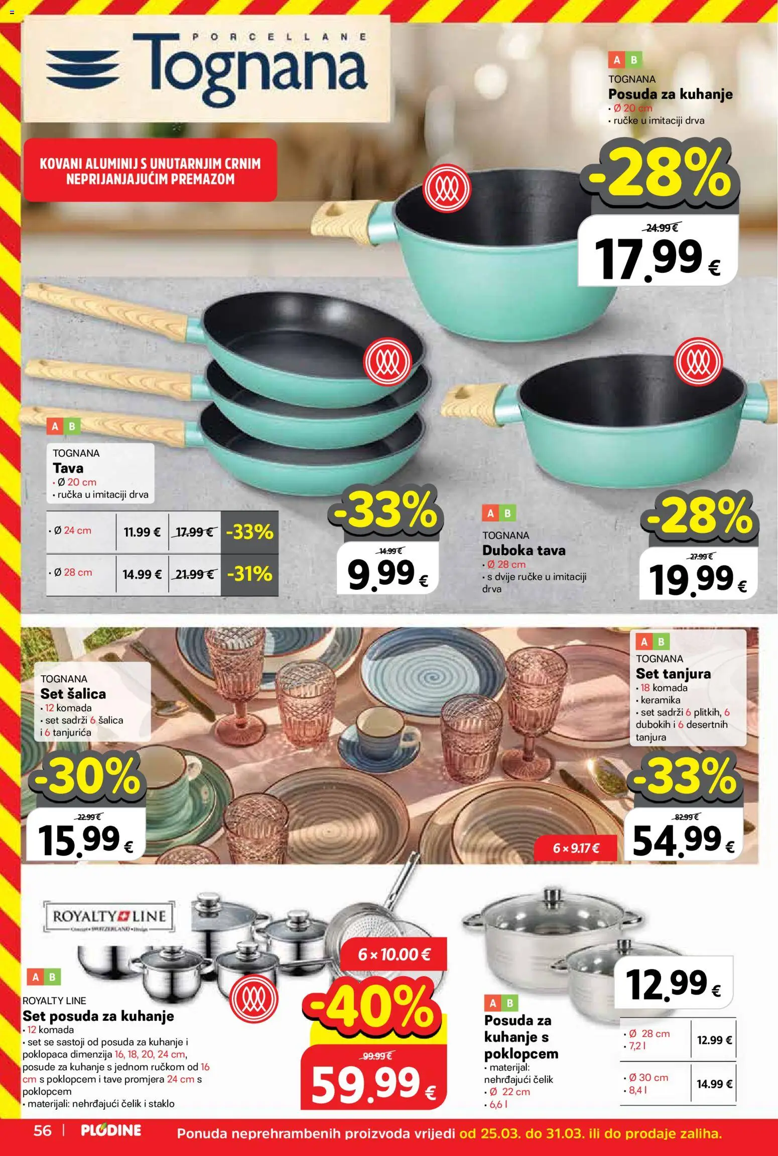 Plodine katalog | vrijedi od 25.03.2026 | Stranica: 56 | Proizvodi: Set tanjura, Tognana, Tava, Šalica