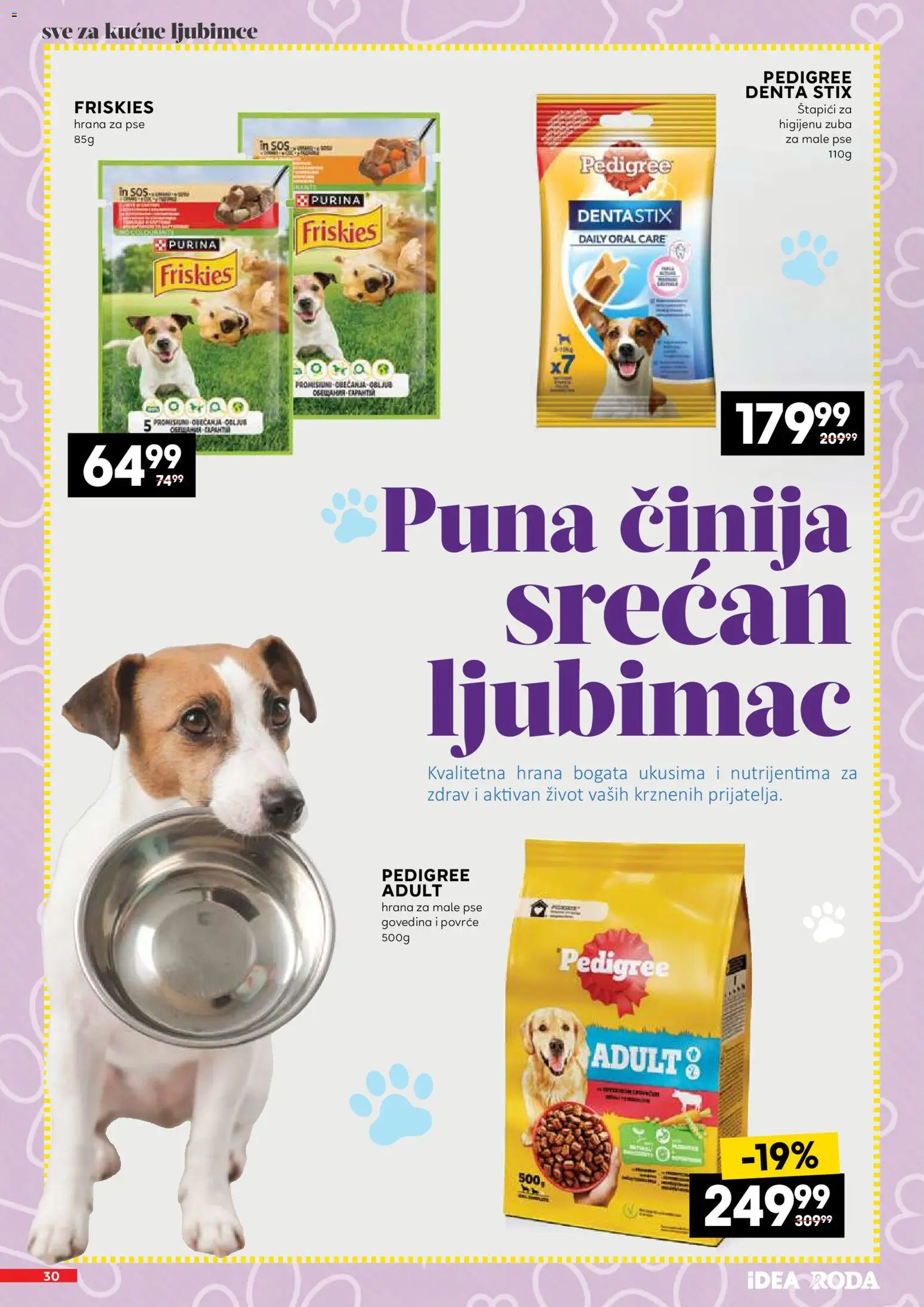 Idea katalog Neprehrane katalog - važi od 19.03.2026 | Strana: 30 | Proizvode: Pedigree, Purina, Hrana za pse, Sos