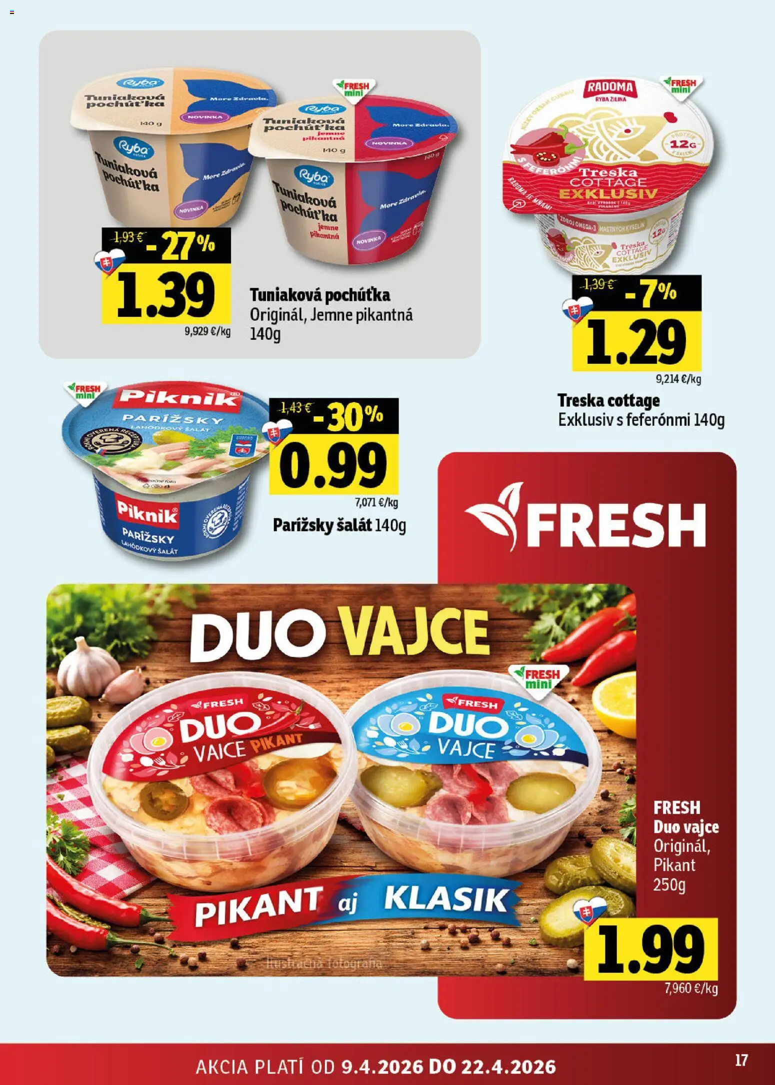 Nové Fresh akcie – leták je platný od 09.04.2026 | Strana: 17 | Produkty: Ryba, Šalát, Treska