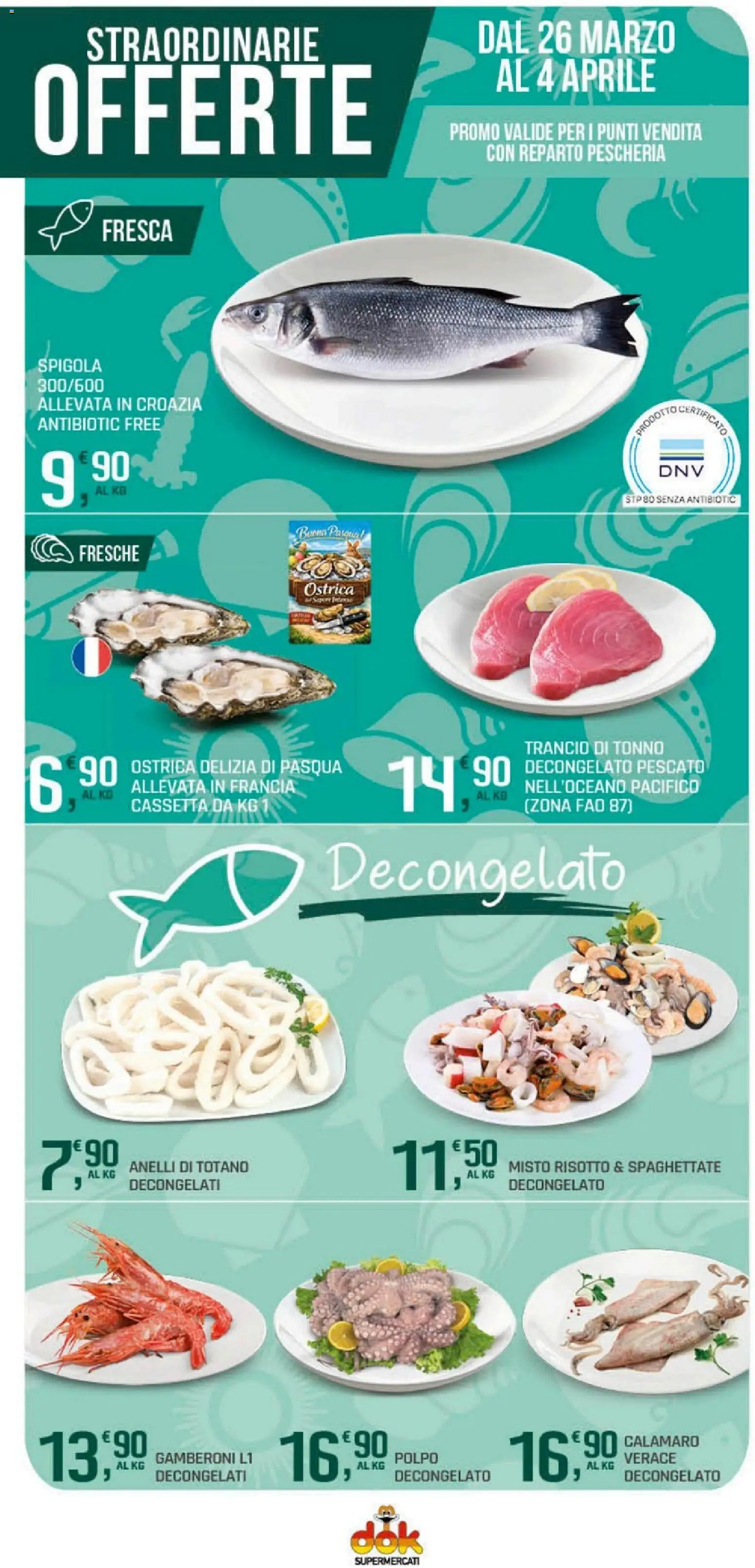 Volantino DOK del 26.03.2026 | Pagina: 18 | Prodotti: Tonno, Gamberoni, Spigola, Totano