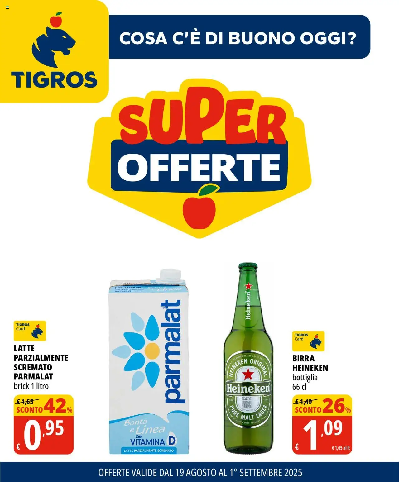 Volantino Tigros del 19.08.2025 | Pagina: 1 | Prodotti: Birra, Latte, Heineken, Bottiglia