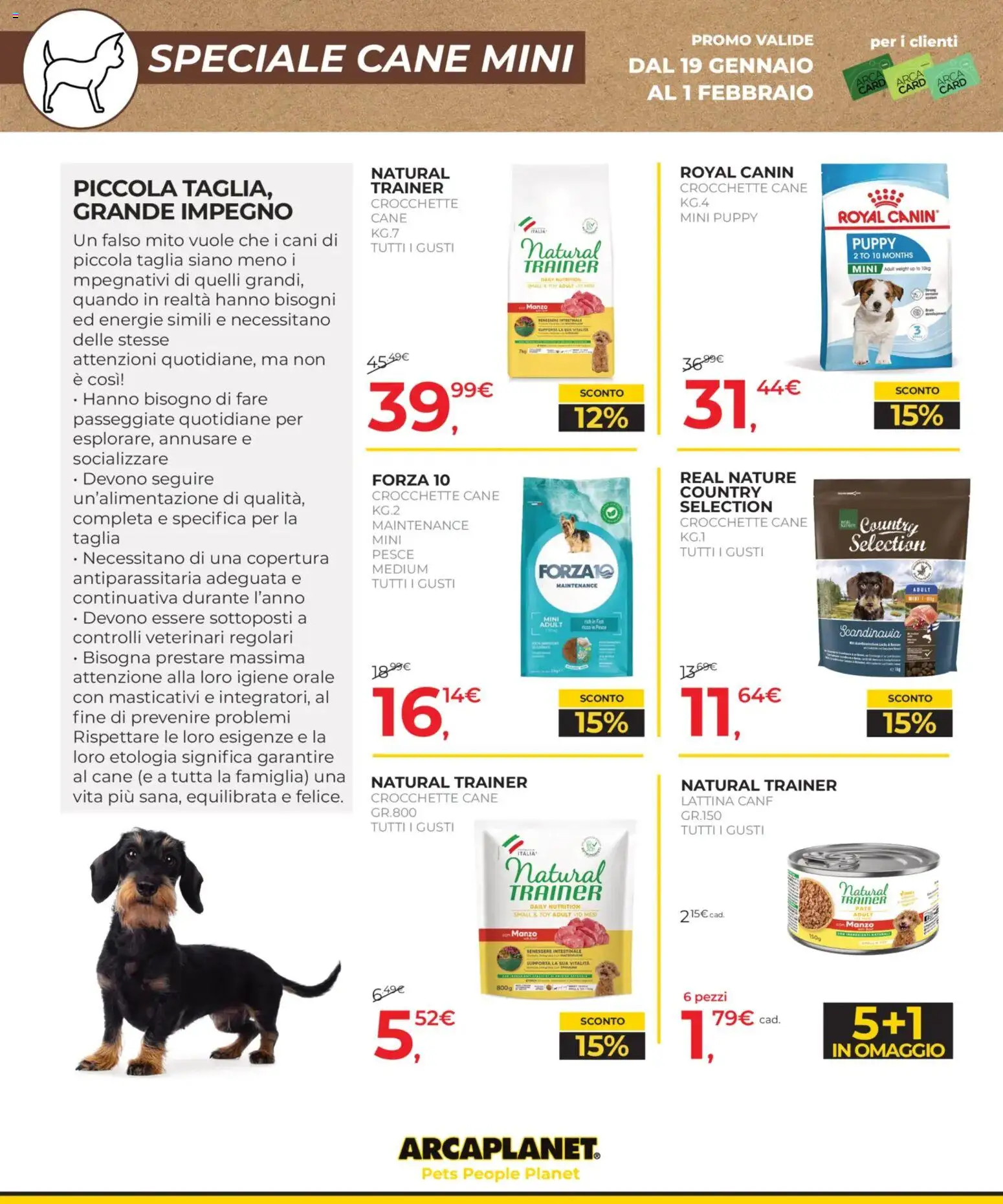 Volantino Arcaplanet del 19.01.2026 | Pagina: 16 | Prodotti: Paté, Pesce, Crocchette, Crocchette cane