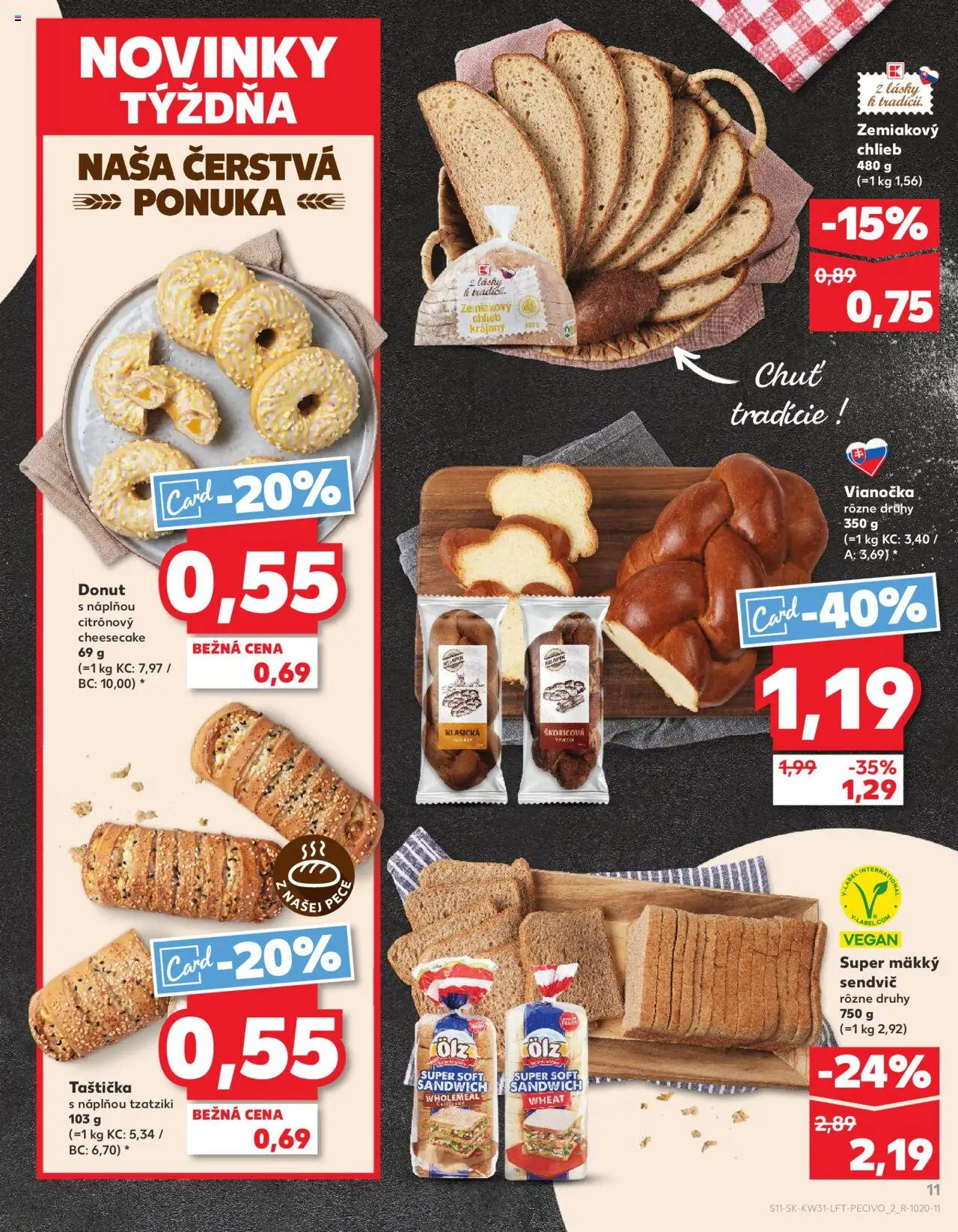 Kaufland Dubnica Nad Váhom │ platný od 31.07.2025 | Strana: 11 | Produkty: Chlieb, Donut, Vianočka, Sendvič