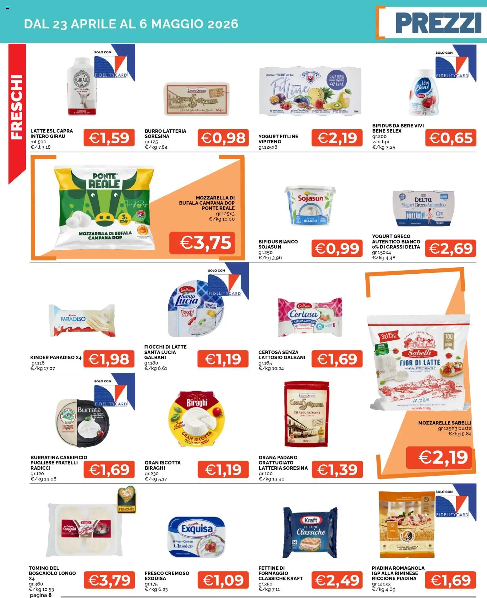 Volantino Mercatò del 23.04.2026 | Pagina: 8 | Prodotti: Fiocchi di latte, Fiocchi, Formaggio, Piadina