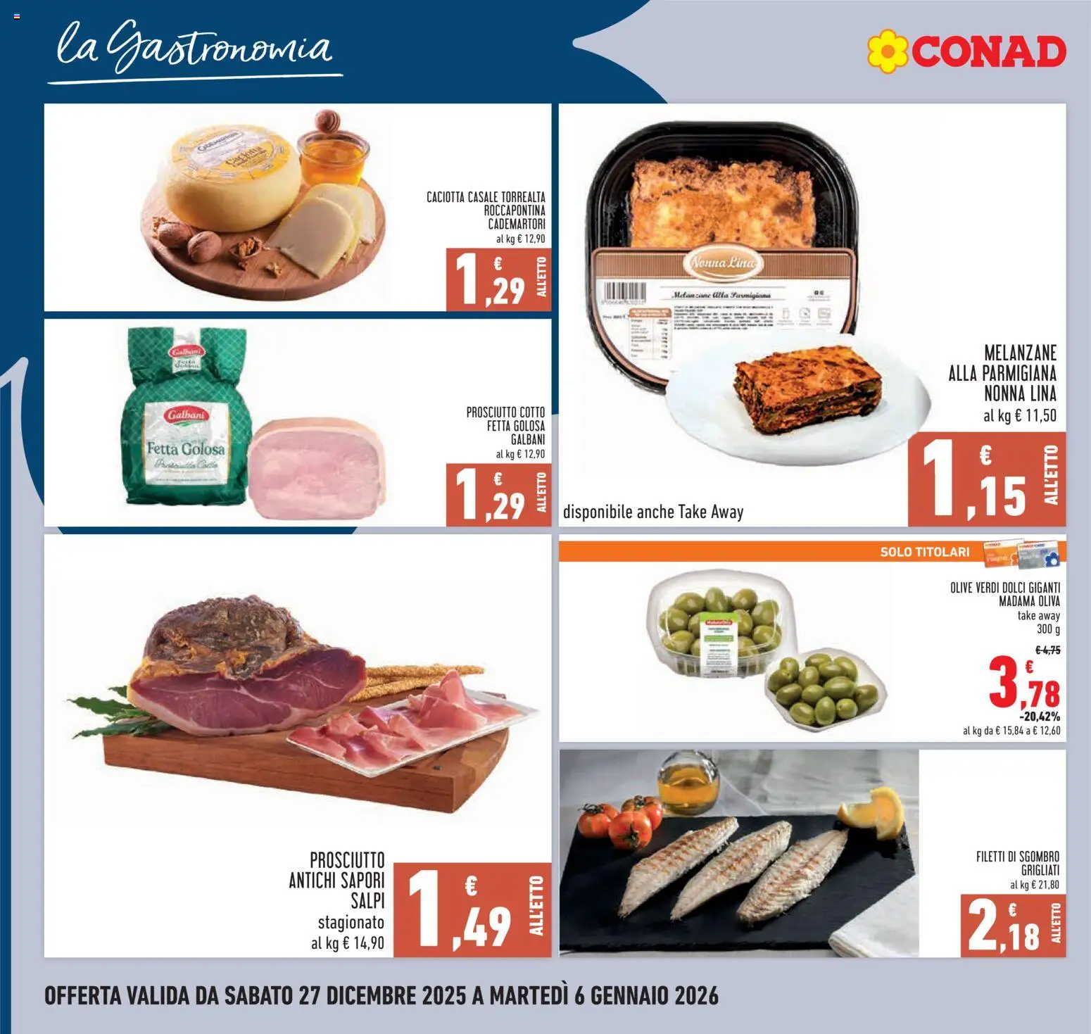 Volantino Conad del 27.12.2025 | Pagina: 8 | Prodotti: Prosciutto Cotto, Olive, Prosciutto, Melanzane