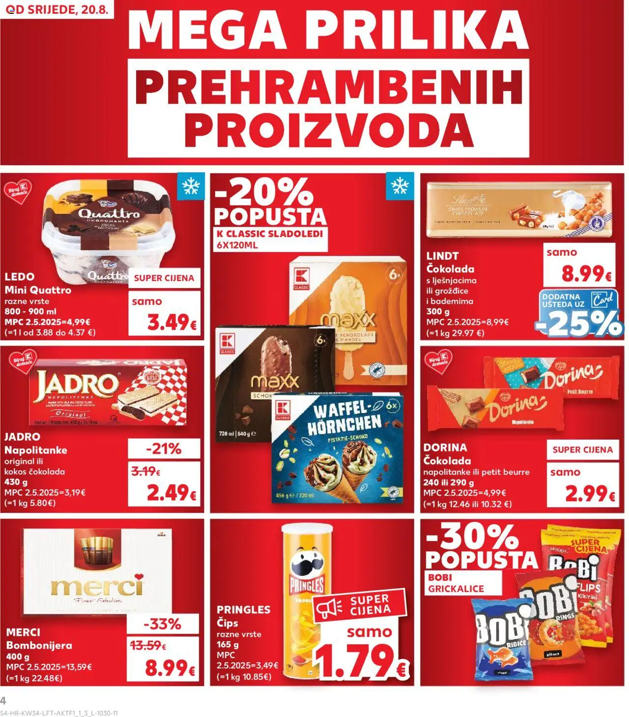 Kaufland katalog | vrijedi od 20.08.2025 | Stranica: 4 | Proizvodi: Dorina, Čips, Kikiriki, Merci
