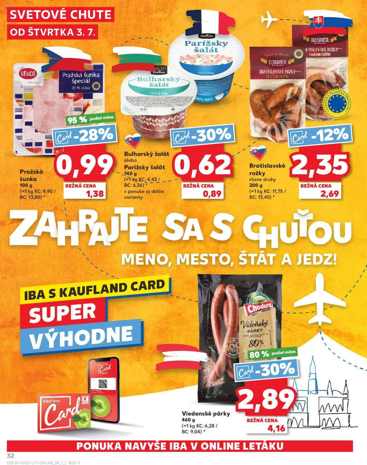 Nové Kaufland akcie – leták je platný od 03.07.2025 | Strana: 32 | Produkty: Šunka, Rožky, Šalát, Párky