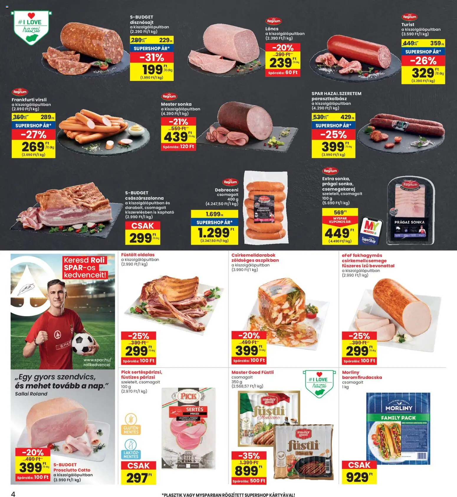 Interspar akciós ujság - amely érvényes a következő dátumtól: 20.11.2025 | Oldal: 4 | Termékek: Löncs, Frankfurti virsli, Prágai sonka, Sonka