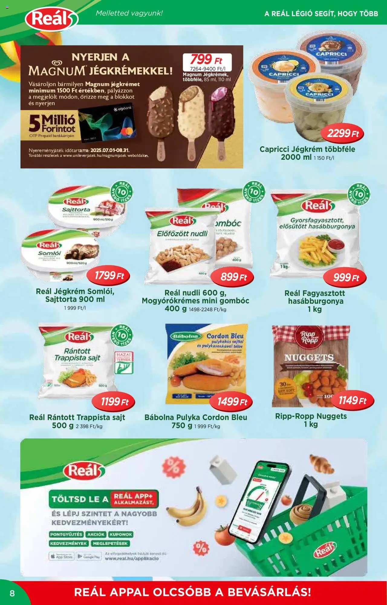 Reál akciós ujság - amely érvényes a következő dátumtól: 02.07.2025 | Oldal: 8 | Termékek: Cordon bleu, Magnum, Nuggets, Trappista sajt