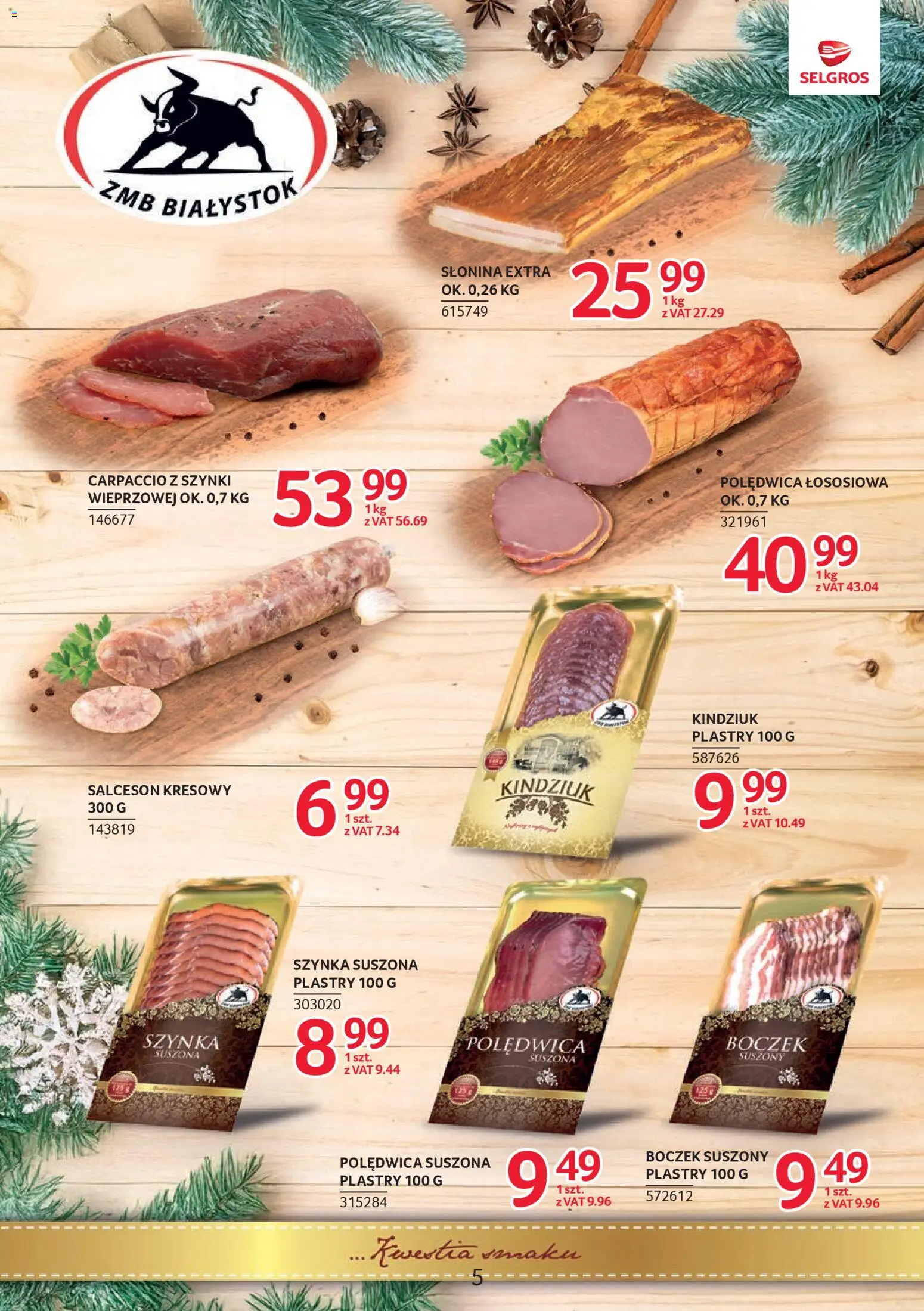 Selgros cash&carry Gazetka - Markowe produkty od 22.01.2026 | Strona: 5 | Produkty: Słonina, Szynka, Carpaccio, Kindziuk