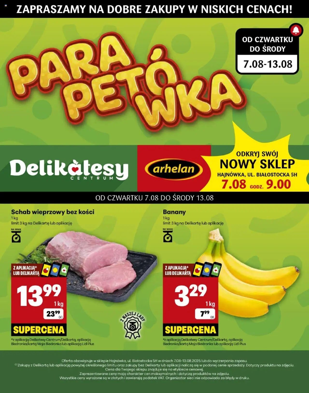 Delikatesy Centrum Gazetka - Hajnówka Otwarcie od 07.08.2025 | Strona: 1 | Produkty: Schab wieprzowy, Schab wieprzowy bez kości, Delikatesy, Banany