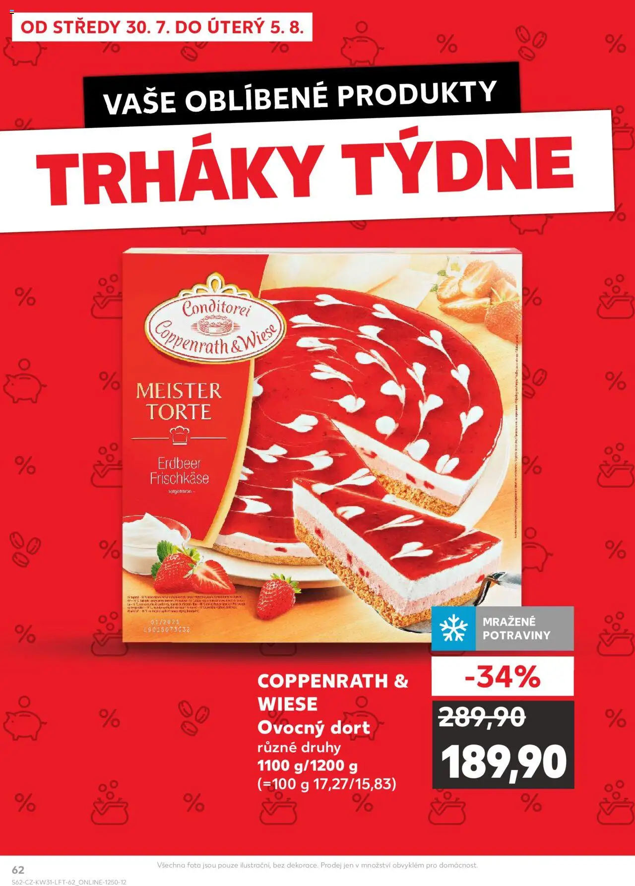 Kaufland leták - Plzeň Bory od 30.07.2025 | Strana: 62 | Produkty: Potraviny, Dort