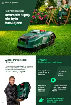 Pogląd oferty "Kosiarka PARKSIDE, Dzięki kosiarce PARKSIDE trawnik będzie idealnie zadbany i to bez żadnego wysiłku. Koś regularnie (co 7-10 dni w sezonie). Wysokość cięcia: 4-5 cm. Regularnie zmieniaj kierunek koszenia. Nie ścinaj więcej niż 1/3 wysokości trawy za jednym razem." - ważna od 31.08.2025 | Strona: 10 | Produkty: Trawy, Kosiarka