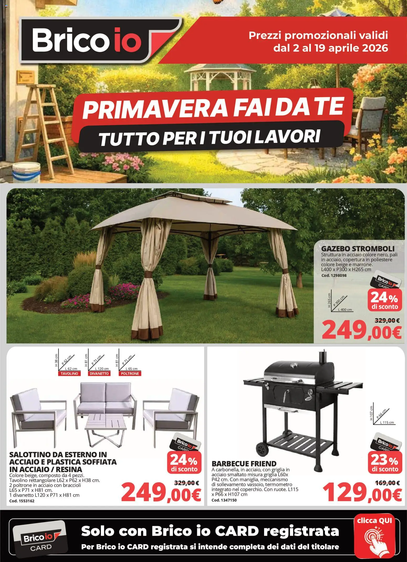 Volantino Brico io del 02.04.2026 | Pagina: 1 | Prodotti: Tè, Gazebo, Barbecue, Griglia
