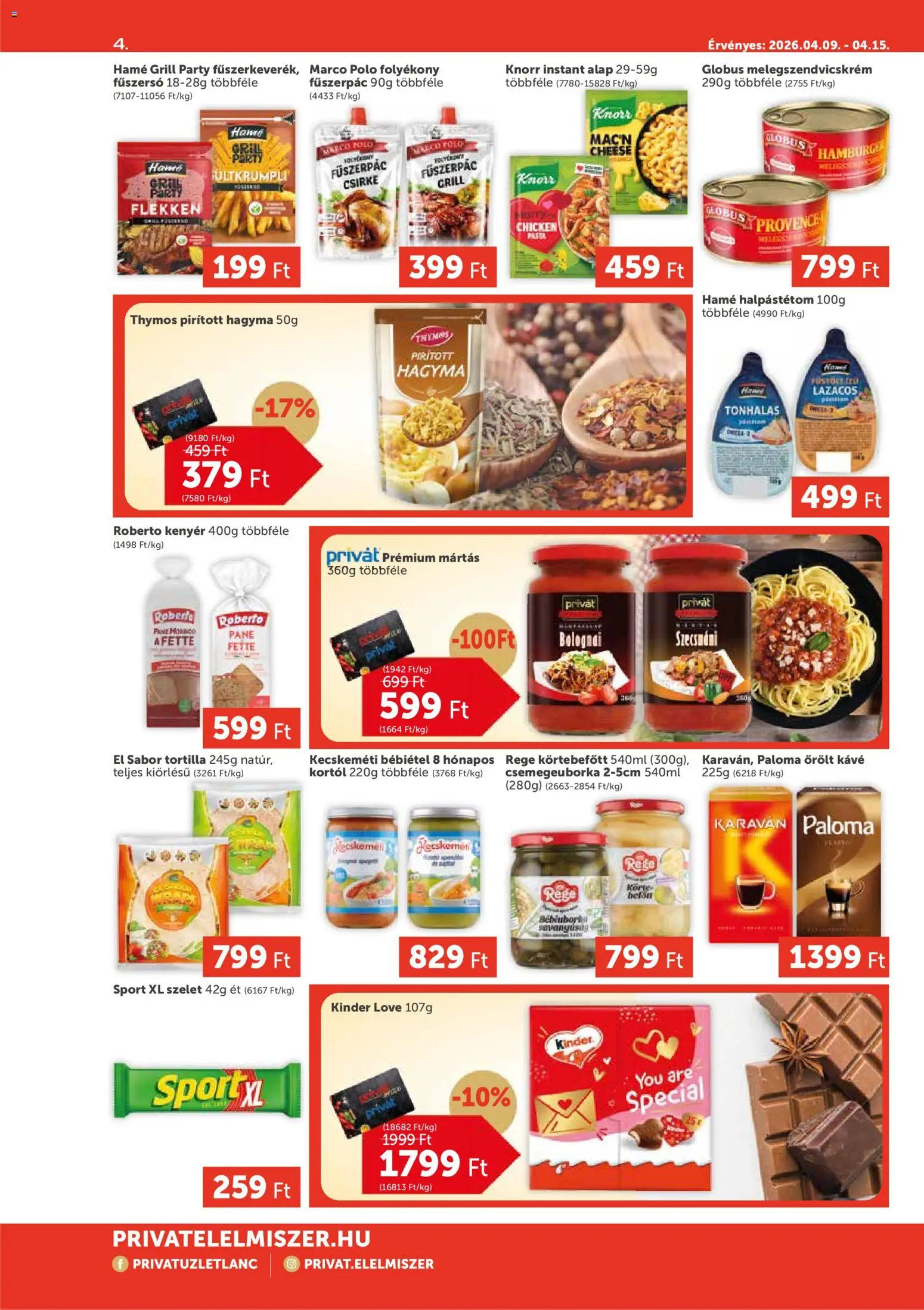 PRIVÁT akciós ujság - amely érvényes a következő dátumtól: 09.04.2026 | Oldal: 4 | Termékek: Tortilla, Grill, Melegszendvicskrém, Bébiétel