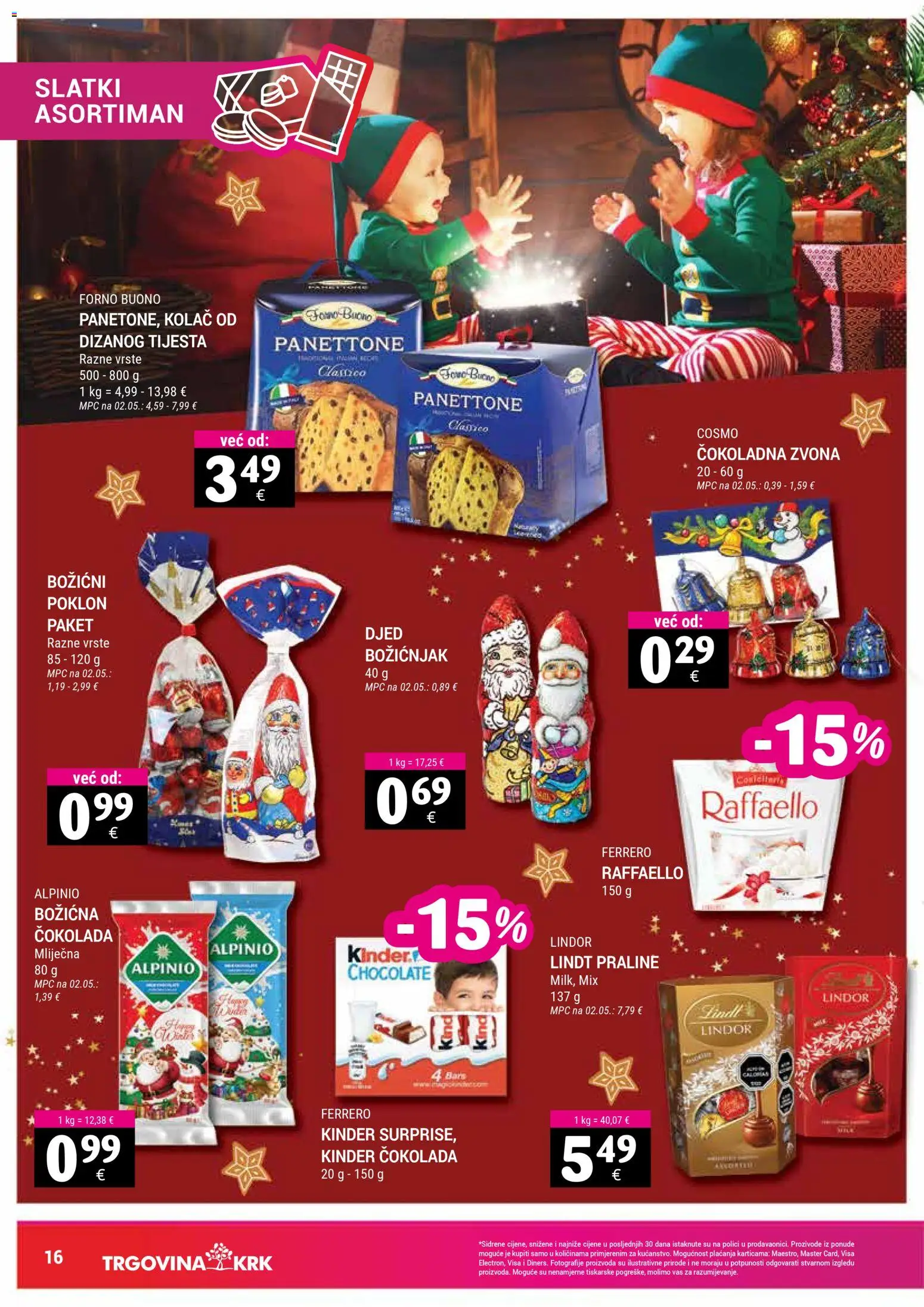Trgovina Krk katalog | vrijedi od 16.12.2025 | Stranica: 16 | Proizvodi: Panettone, Lindt, Praline, Čokolada