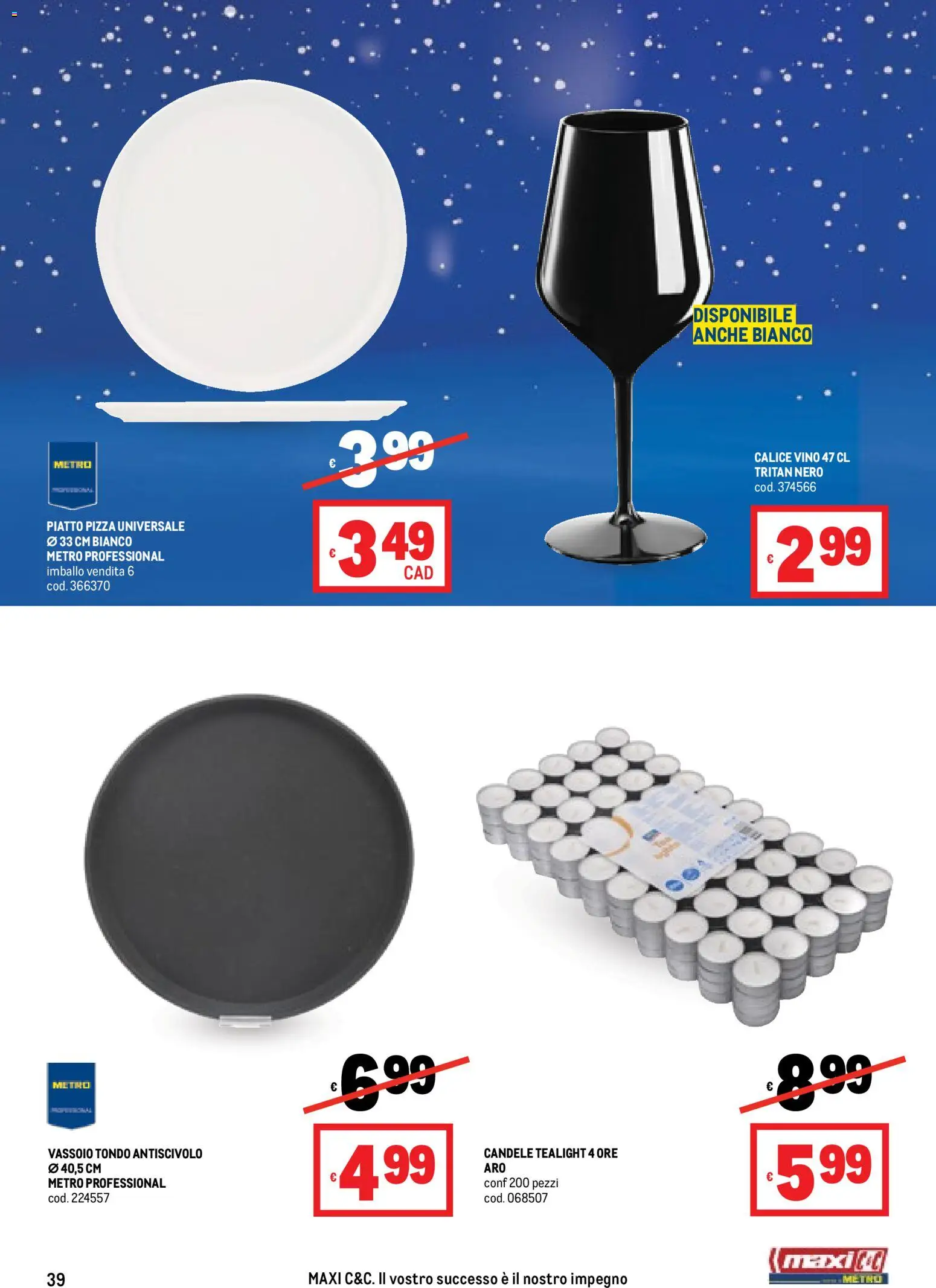Volantino Metro del 20.11.2025 | Pagina: 39 | Prodotti: Calice, Pizza, Vino, Piatto