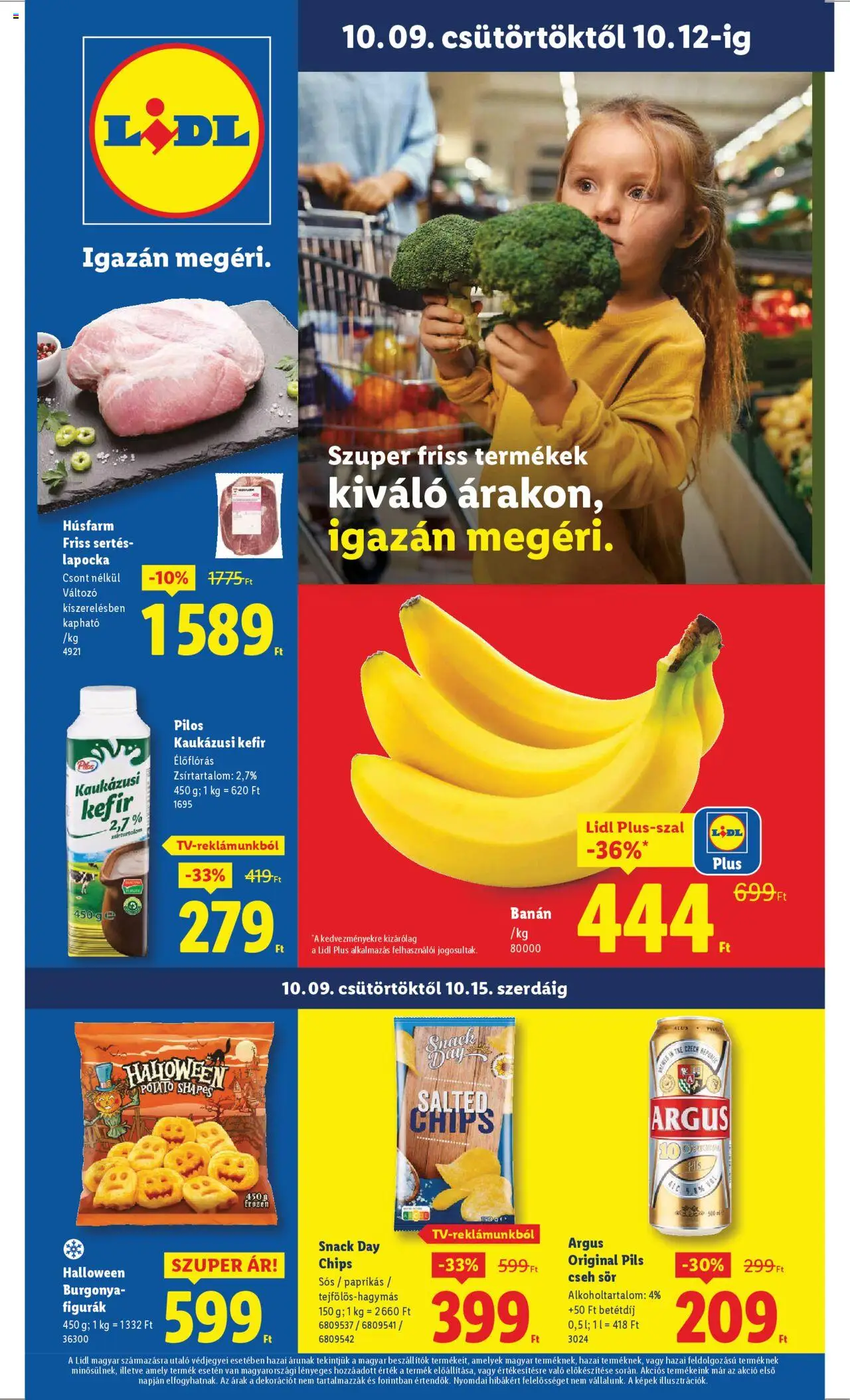 Lidl akciós ujság - amely érvényes a következő dátumtól: 09.10.2025 | Oldal: 1 | Termékek: Chips, Sertés lapocka, Banán, Kaukázusi kefír