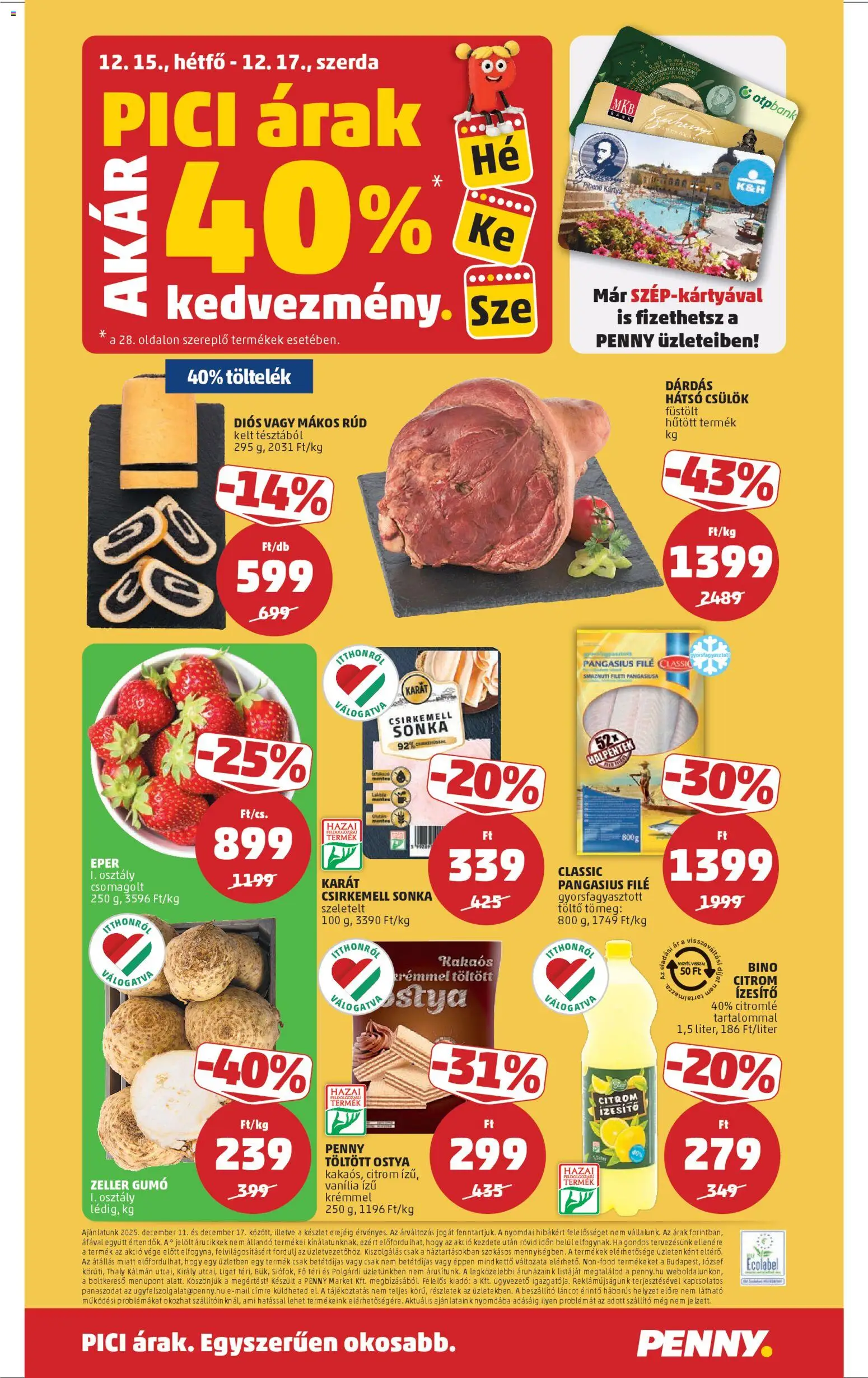 PENNY akciós ujság - amely érvényes a következő dátumtól: 11.12.2025 | Oldal: 32 | Termékek: Zeller, Csirkemell sonka, Töltő, Eper
