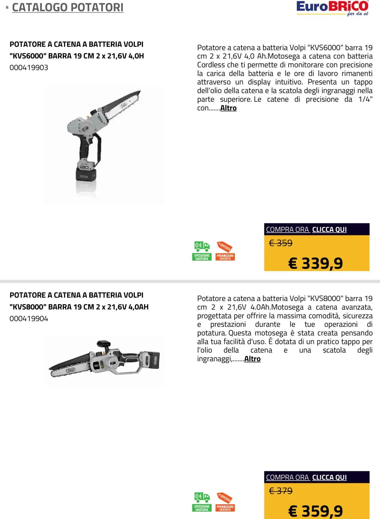 Volantino Eurobrico del 23.07.2025 | Pagina: 19 | Prodotti: Motosega, Monitorare, Scatola, Batteria
