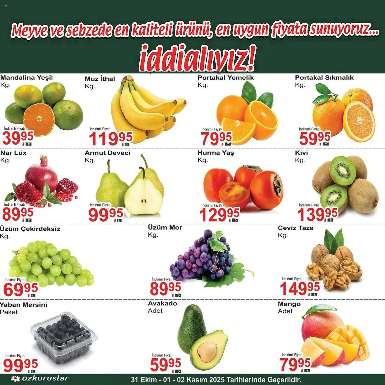 Özkuruşlar Meyve Sebze - 31.10.2025 tarihinden itibaren geçerlidir | Sayfa: 1 | Ürünler: Mandalina, Üzüm, Yaban mersini, Ceviz