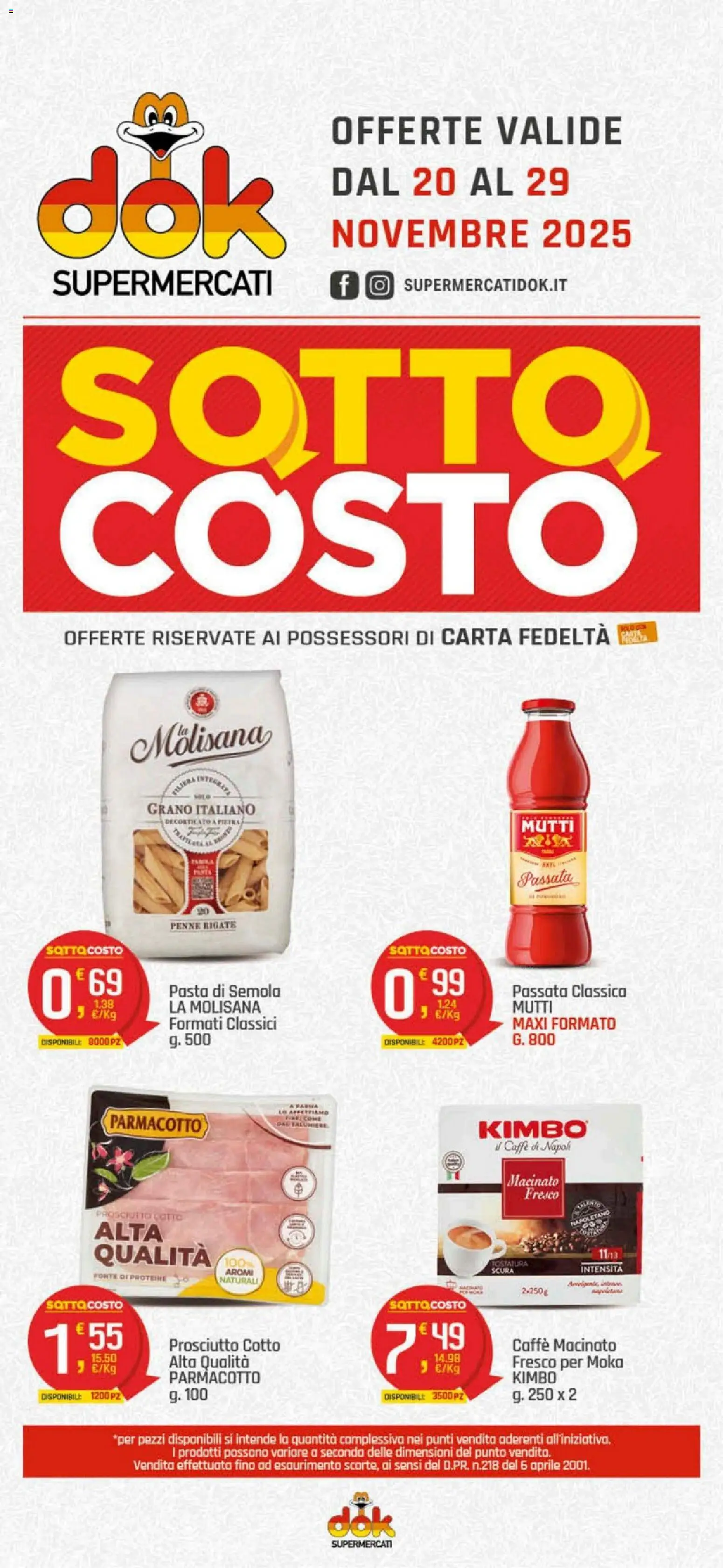 Volantino DOK del 20.11.2025 | Pagina: 1 | Prodotti: Prosciutto Cotto, Caffè, Pasta, Macinato