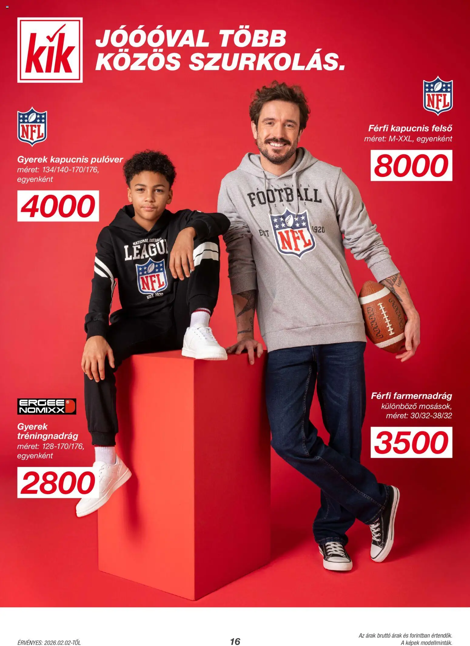 Kik akciós ujság - amely érvényes a következő dátumtól: 02.02.2026 | Oldal: 16 | Termékek: Farmernadrág, Pulóver