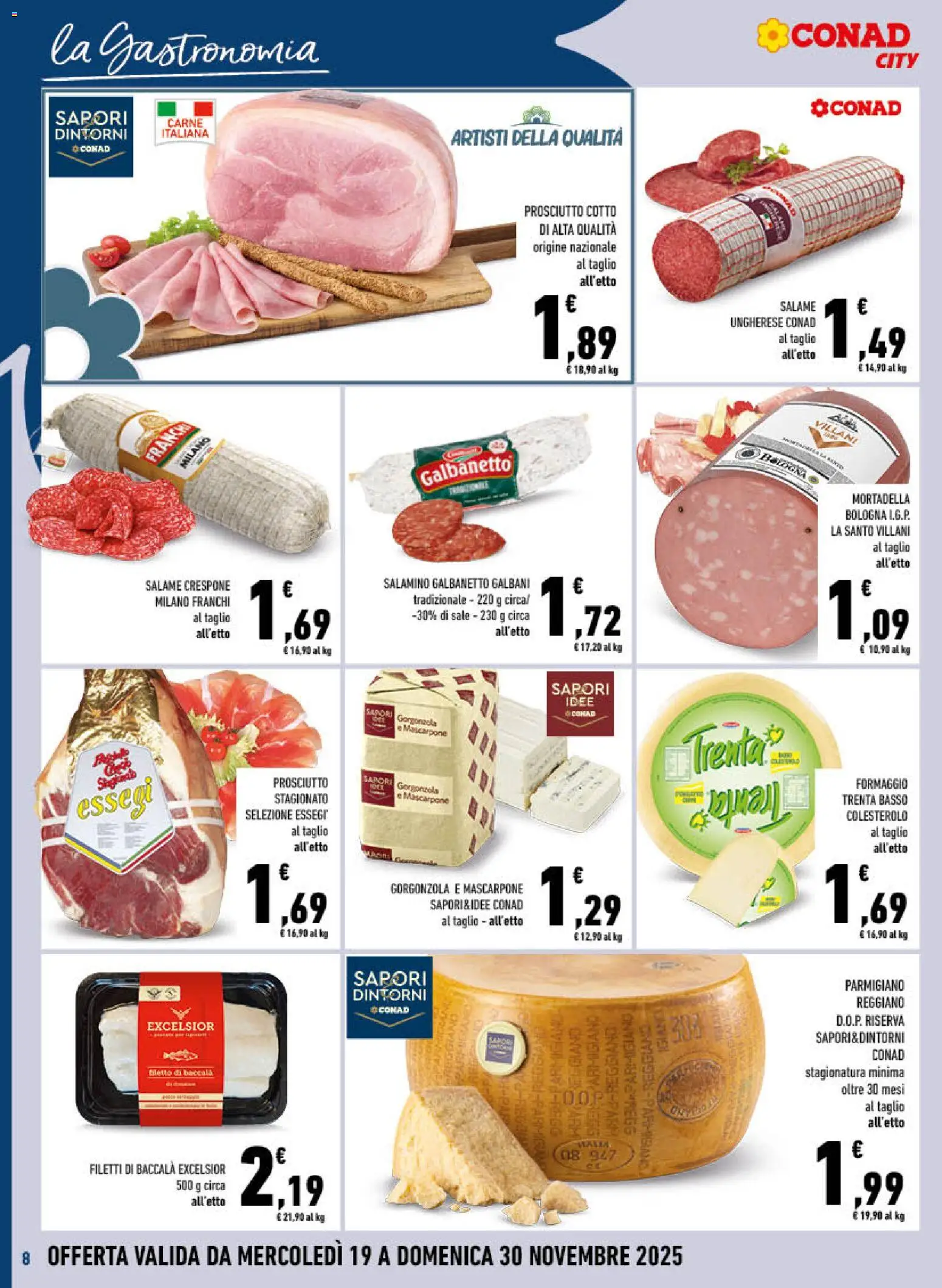 Volantino Conad del 19.11.2025 | Pagina: 8 | Prodotti: Prosciutto, Mortadella, Parmigiano reggiano, Parmigiano