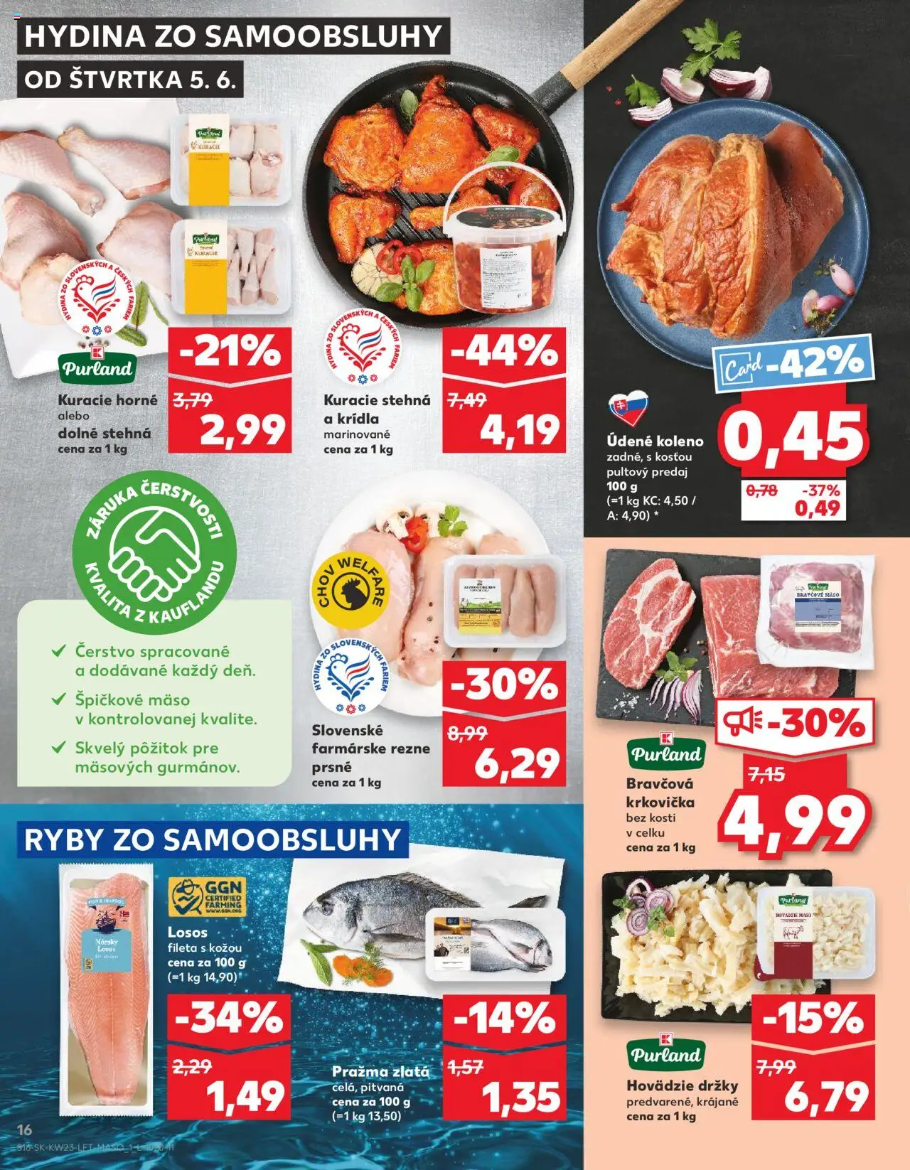 Nové Kaufland akcie – leták je platný od 05.06.2025 | Strana: 16 | Produkty: Bravčová krkovička, Kuracie stehná, Losos, Údené koleno