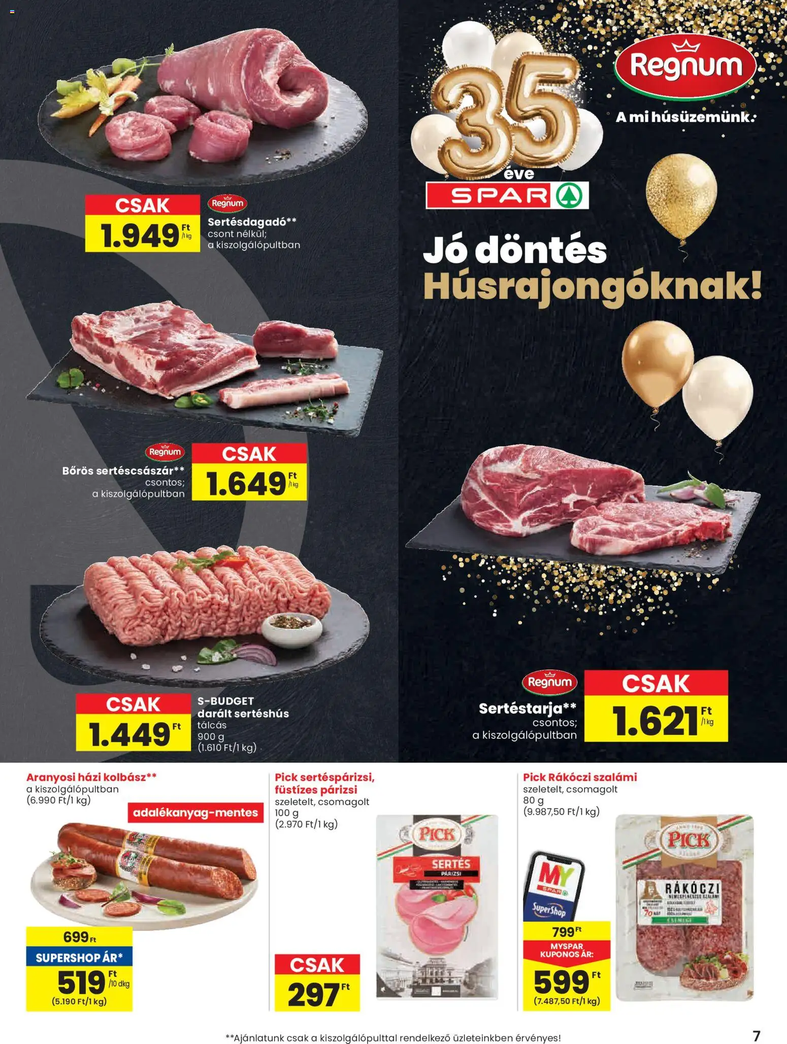 Spar akciós ujság - amely érvényes a következő dátumtól: 08.01.2026 | Oldal: 7 | Termékek: Kolbász, Pick, Sertéshús, Párizsi