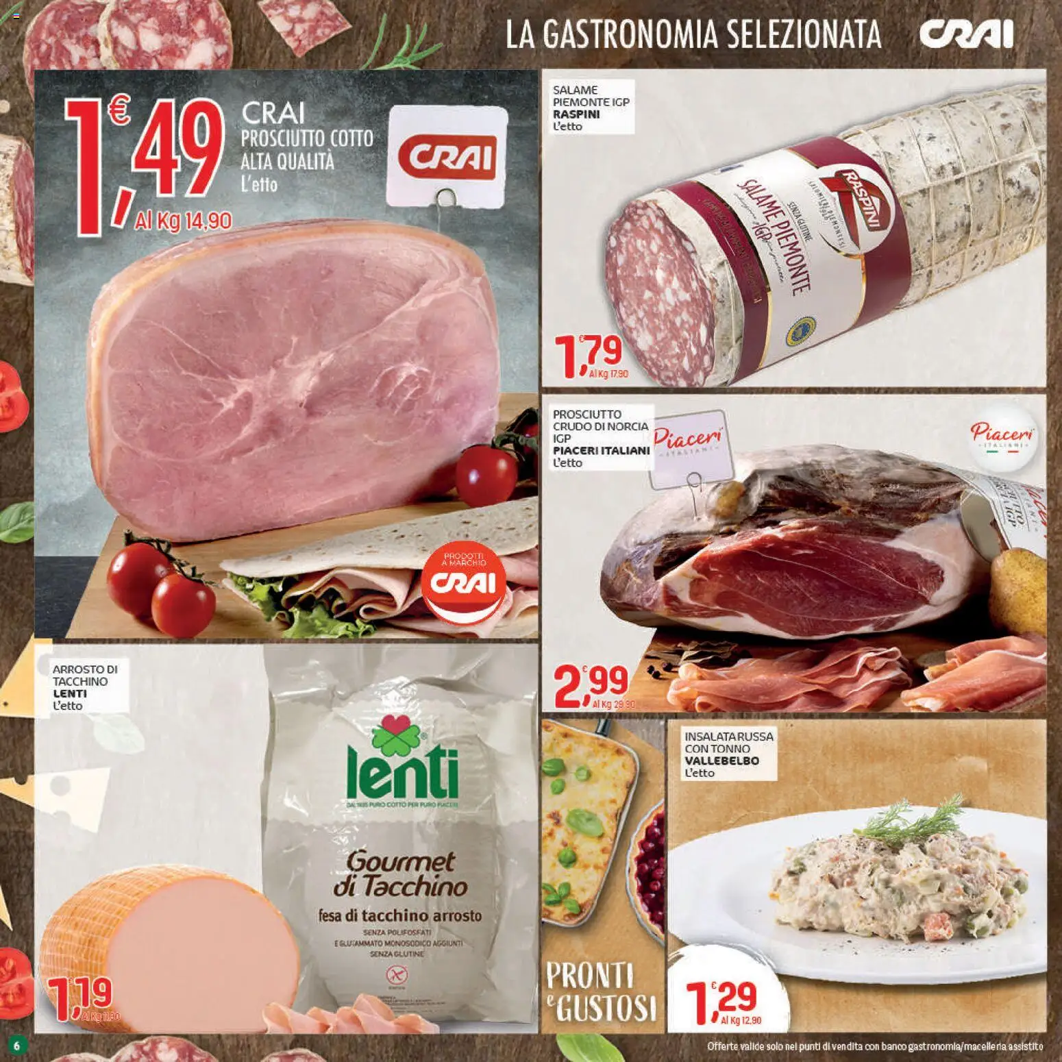 Volantino CRAI del 04.12.2025 | Pagina: 6 | Prodotti: Arrosto, Prosciutto Cotto, Salame, Prosciutto