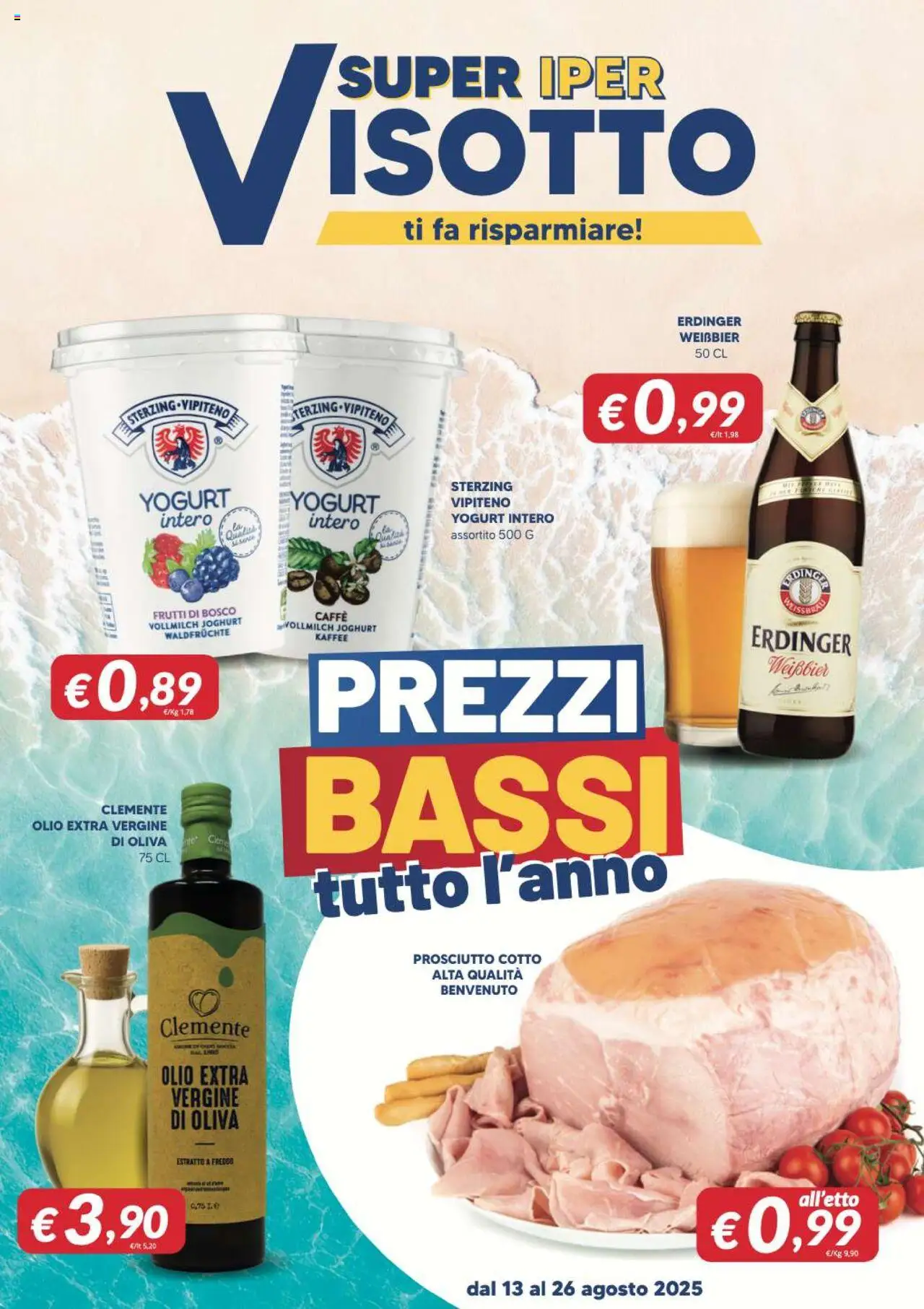 Volantino Visotto del 13.08.2025 | Pagina: 1 | Prodotti: Prosciutto Cotto, Caffè, Olio, Prosciutto