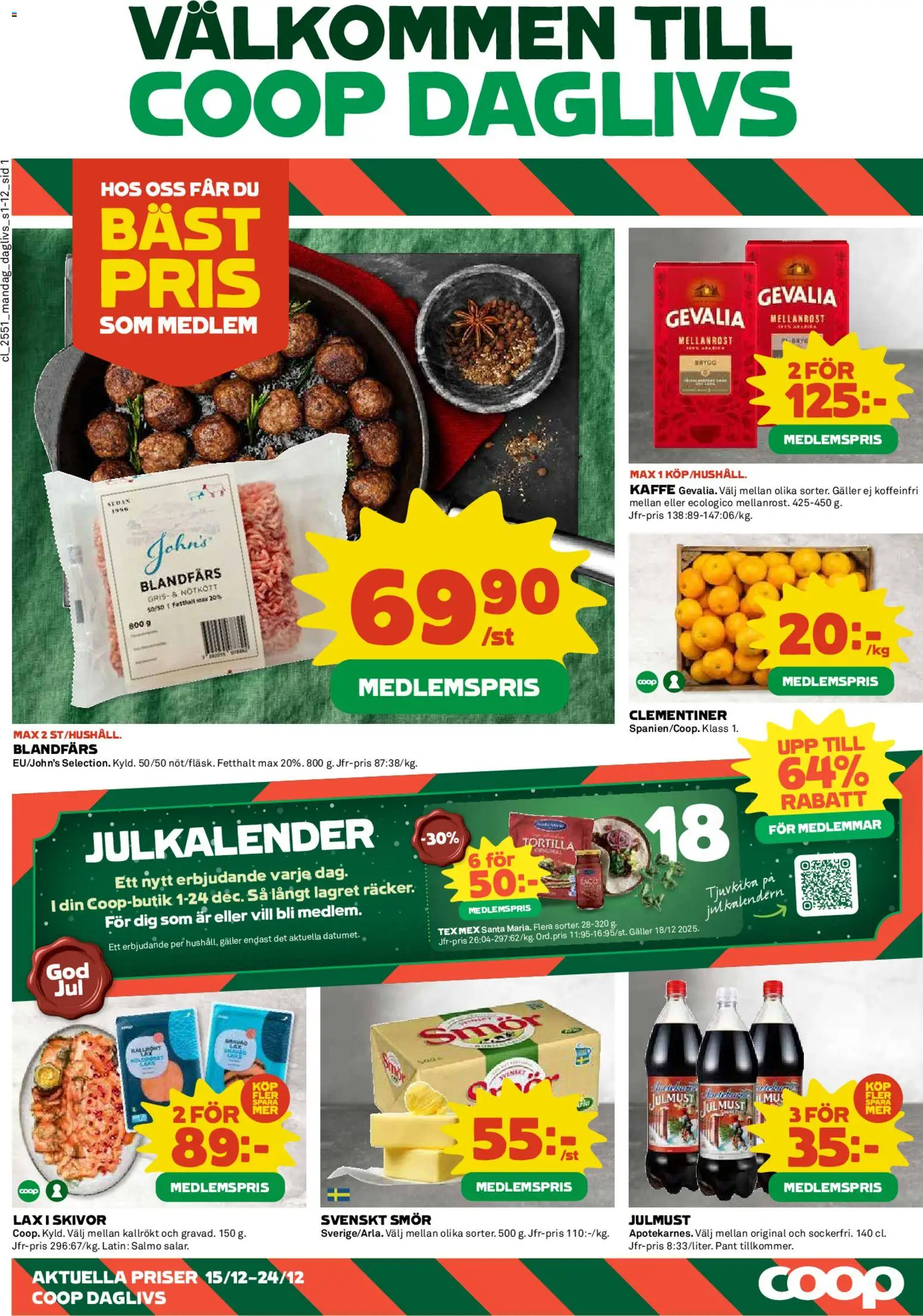 Coop Daglivs reklamblad aktuell från 15.12.2025 | Sida: 1 | Produkter: Tortilla, Galler, Smör, Kaffe