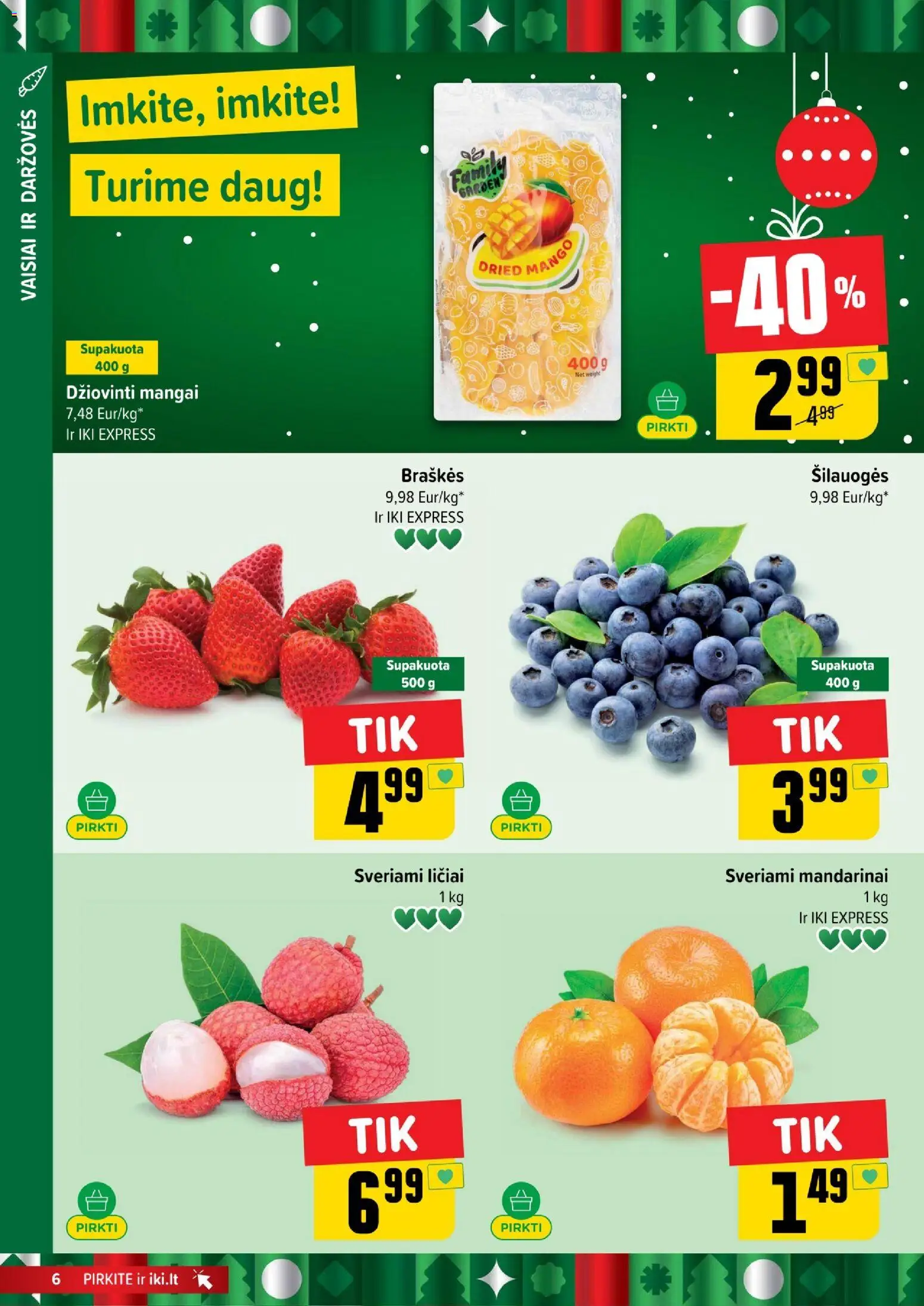 IKI akcijos nuo 29.12.2025 | Puslapis: 6 | Prekių: Šilauogės, Braškės, Mandarinai