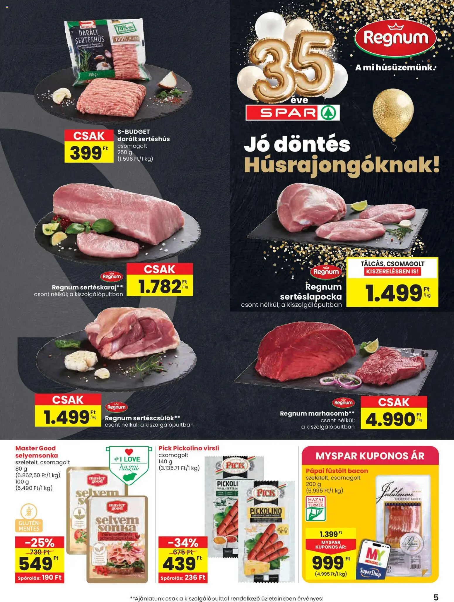 Spar akciós ujság - amely érvényes a következő dátumtól: 16.04.2026 | Oldal: 5 | Termékek: Sertéskaraj, Sertéscsülök, Pick, Sertéshús