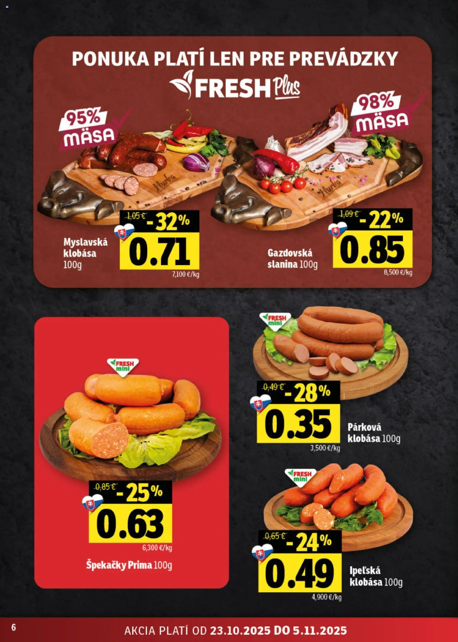 Nové Fresh akcie – leták je platný od 23.10.2025 | Strana: 6 | Produkty: Slanina, Klobása