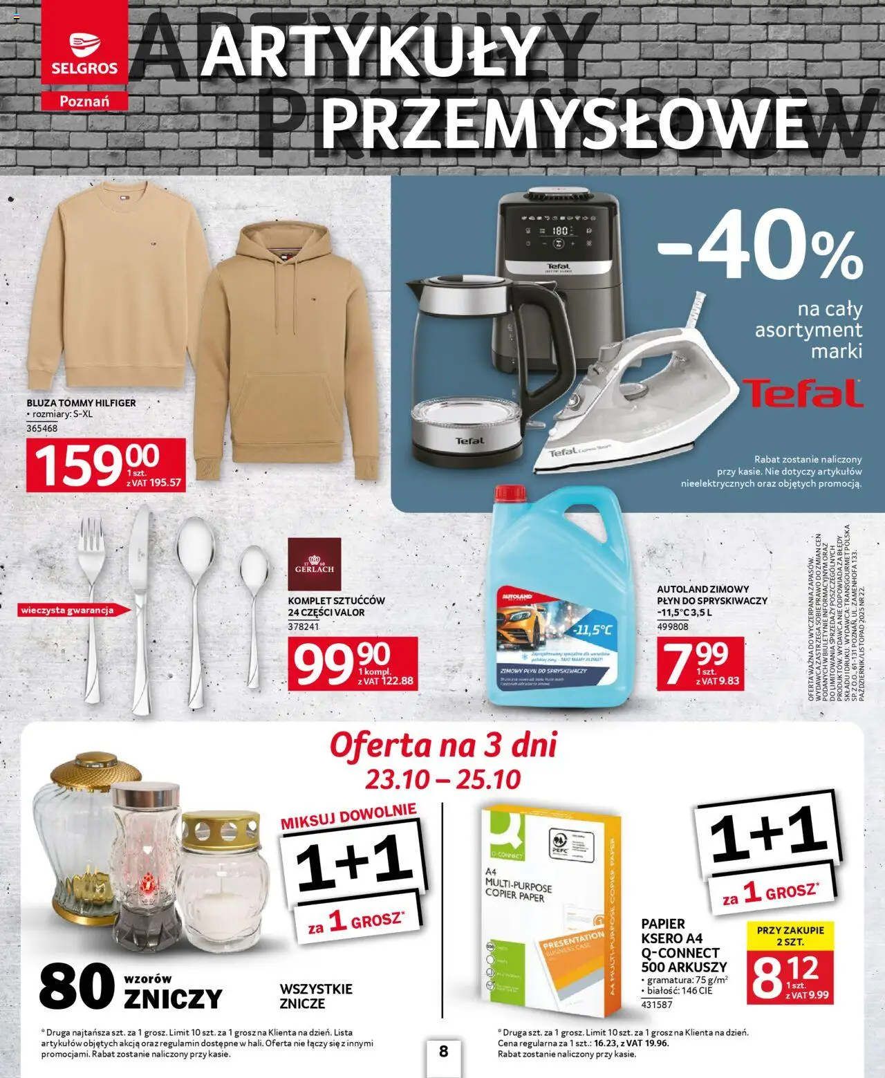 Selgros cash&carry - Selgros 2.0 smakuje lepiej! od 23.10.2025 | Strona: 8 | Produkty: Płyn do spryskiwaczy, Znicze, Papier ksero, Tefal