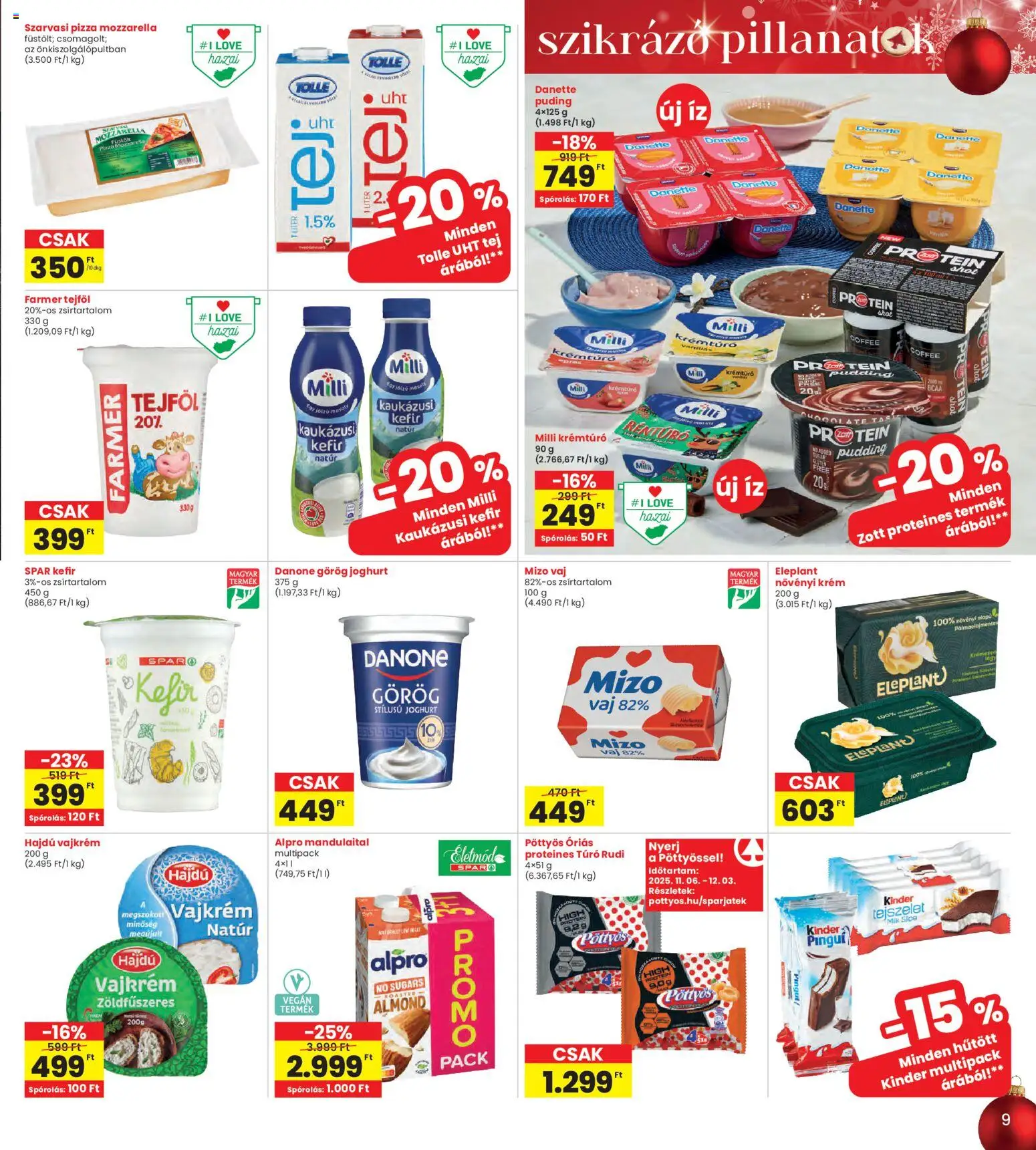 Interspar akciós ujság - amely érvényes a következő dátumtól: 27.11.2025 | Oldal: 9 | Termékek: Puding, Alpro, Túró rudi, Tejszelet