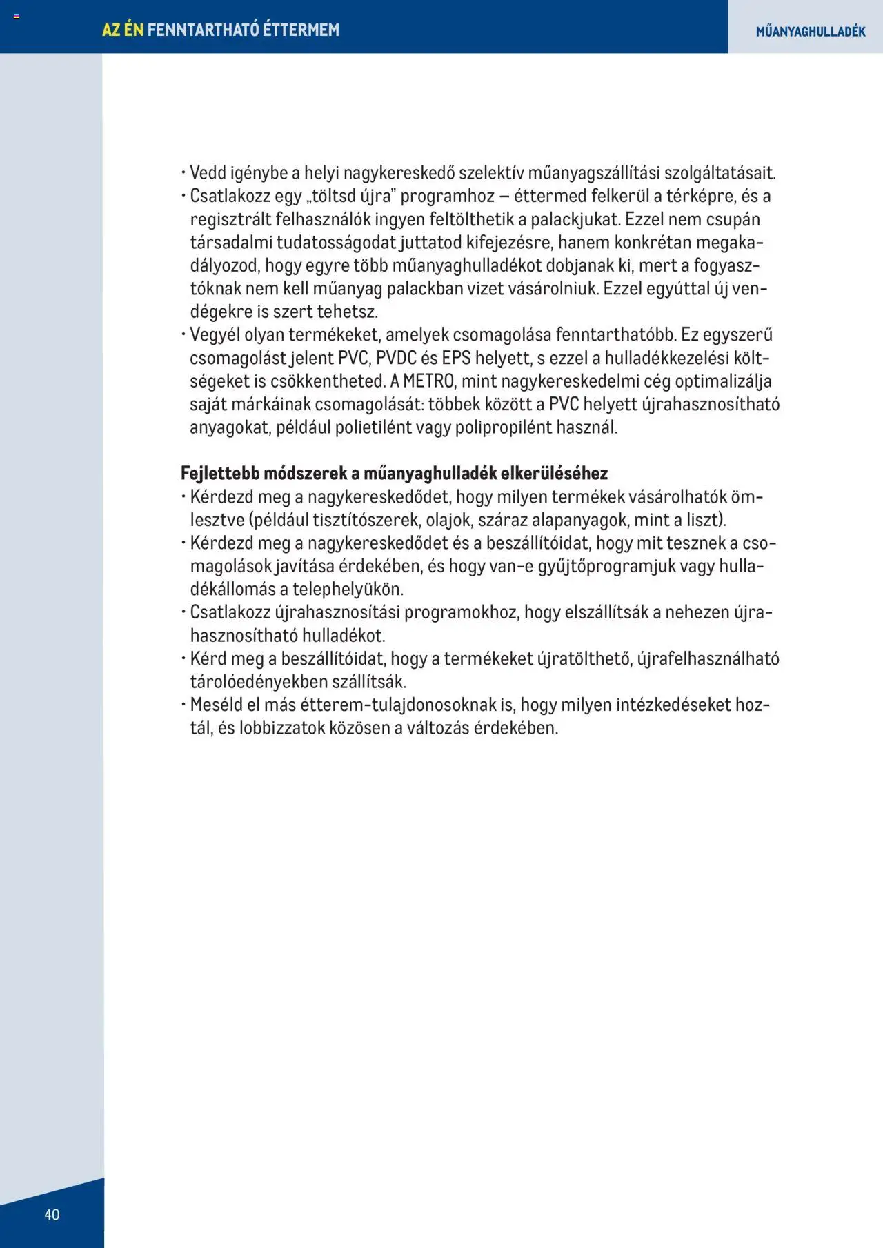 Metro akciós ujság - amely érvényes a következő dátumtól: 07.06.2023 | Oldal: 40