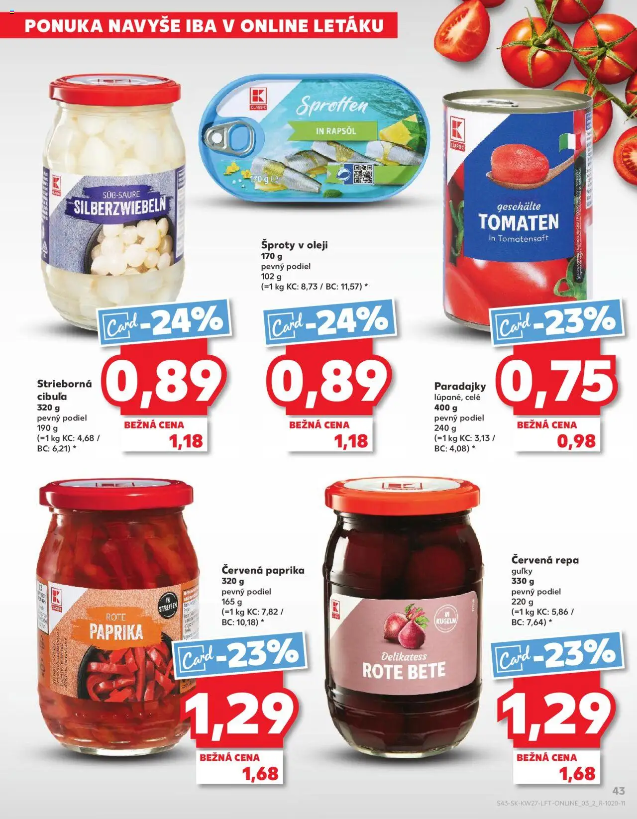 Nové Kaufland akcie – leták je platný od 03.07.2025 | Strana: 43 | Produkty: Paradajky, Cibuľa, Červená paprika, Červená repa