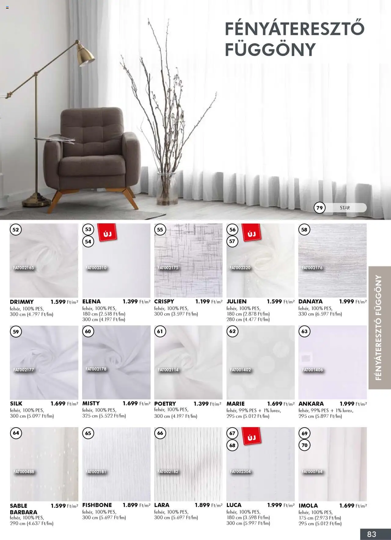 Diego akciós ujság - amely érvényes a következő dátumtól: 02.10.2025 | Oldal: 83 | Termékek: Fényáteresztő függöny, Függöny