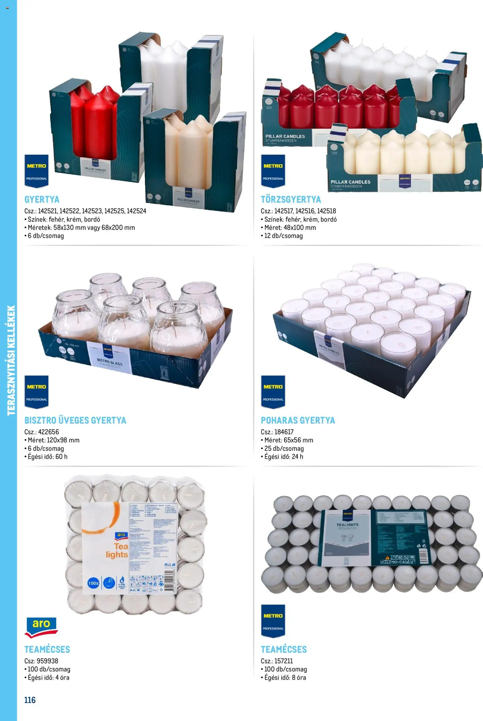 Metro akciós ujság - amely érvényes a következő dátumtól: 18.02.2026 | Oldal: 116 | Termékek: Gyertya, Teamécses, Óra